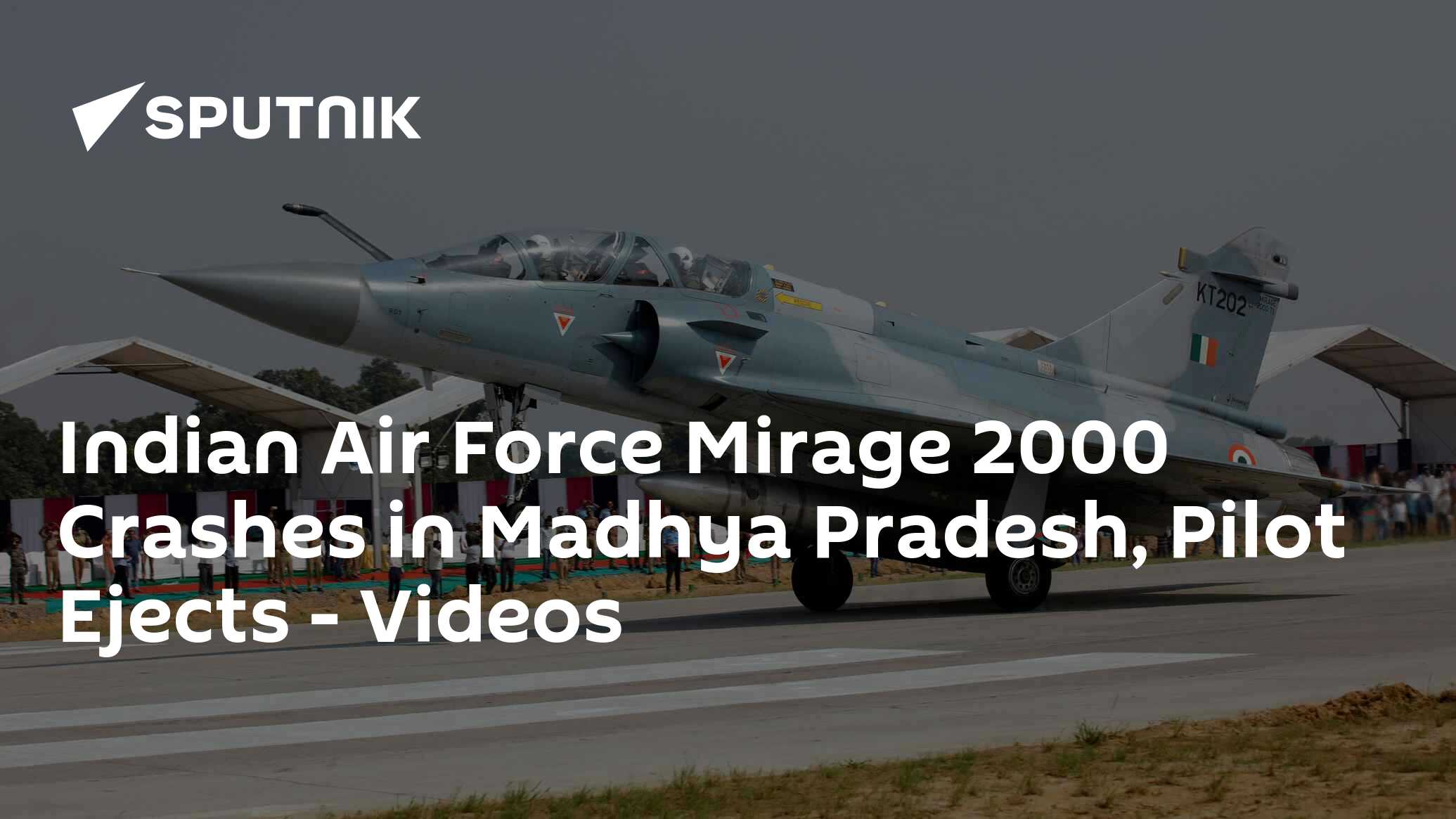 Indian Air Force Mirage 2000 Crashes In Madhya Pradesh, Pilot Ejects ...