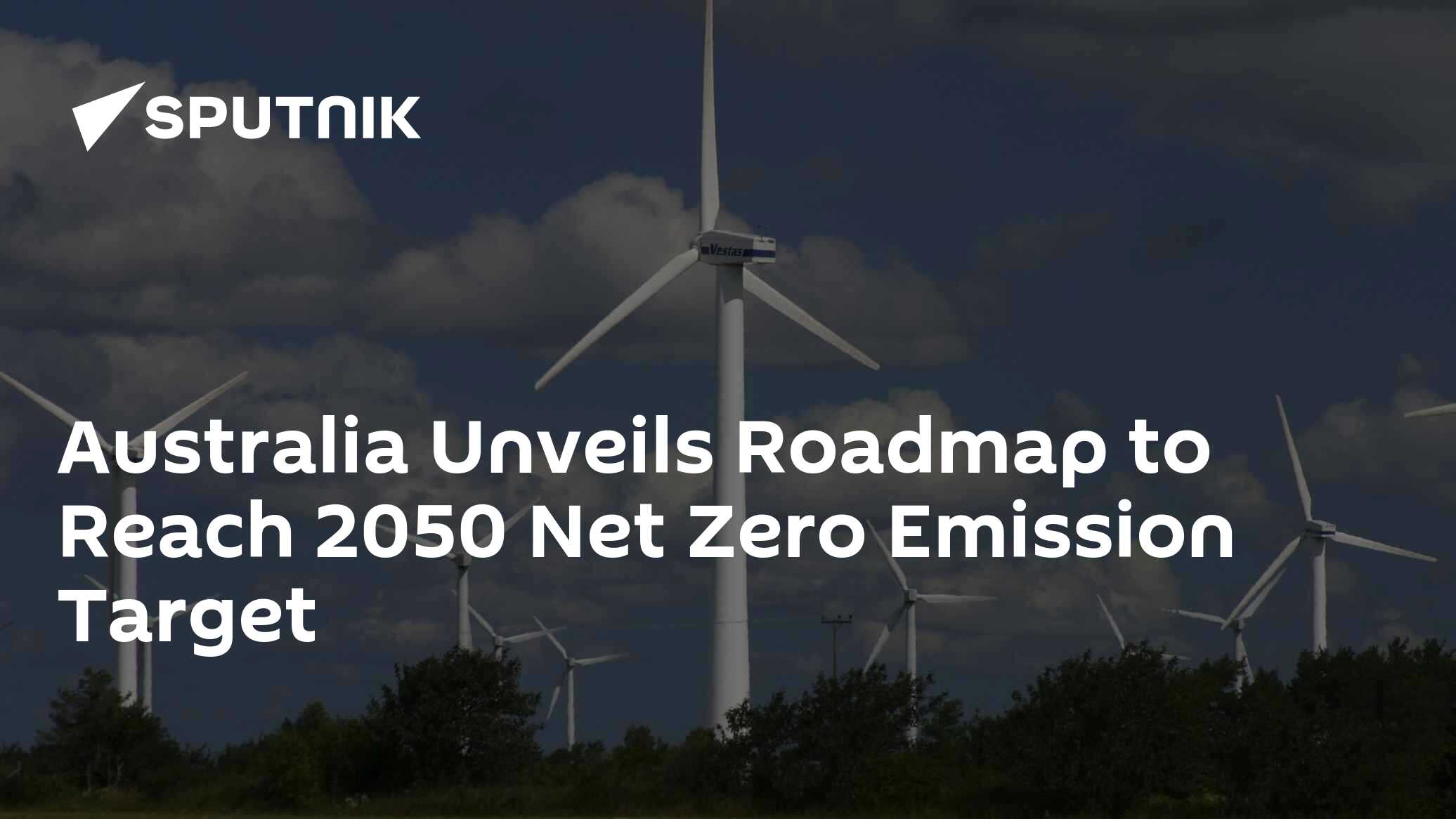 Australia Unveils Roadmap to Reach 2050 Net Zero Emission Target - 26. ...