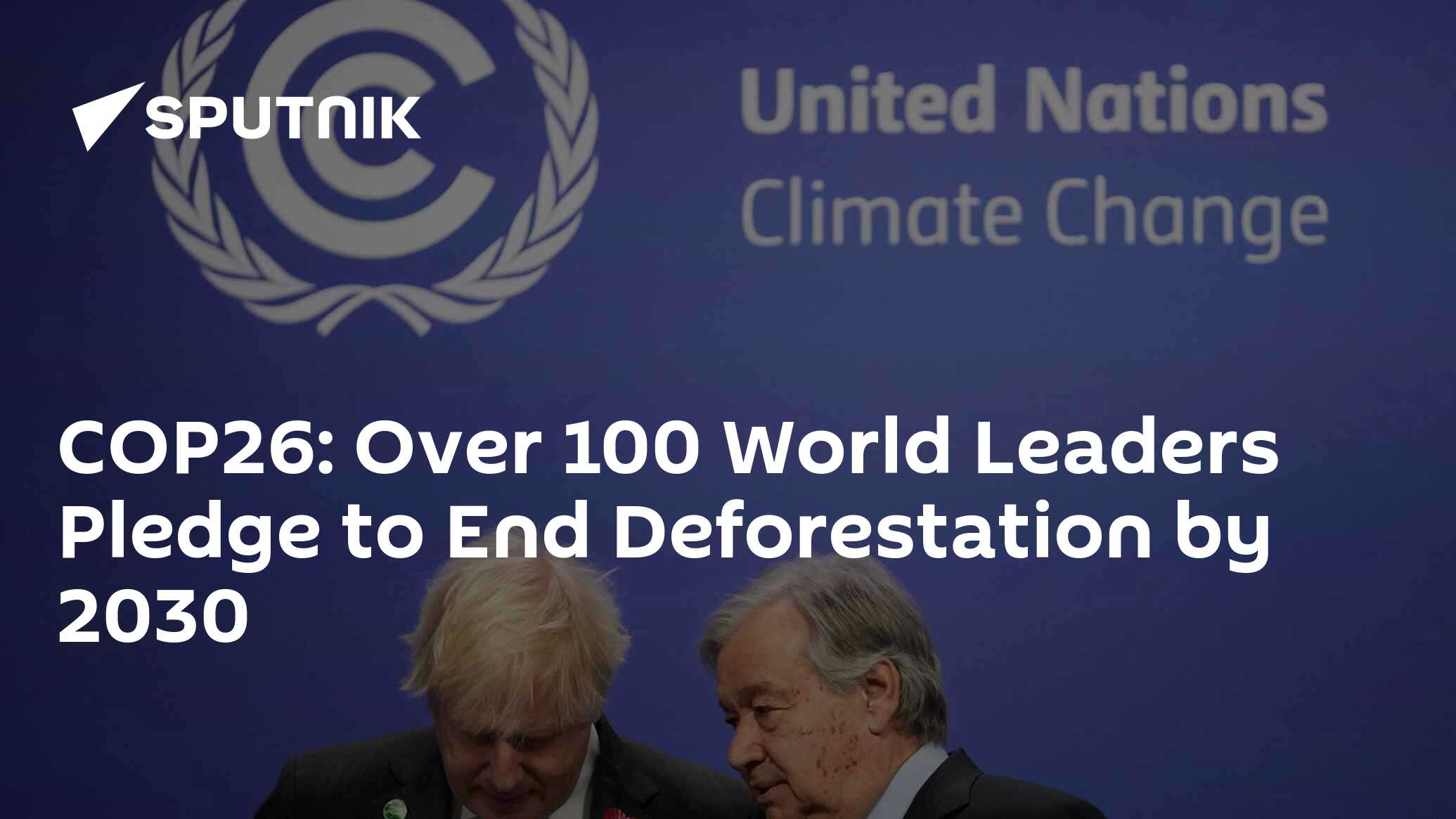 COP26: Over 100 World Leaders Pledge To End Deforestation By 2030 - 02. ...