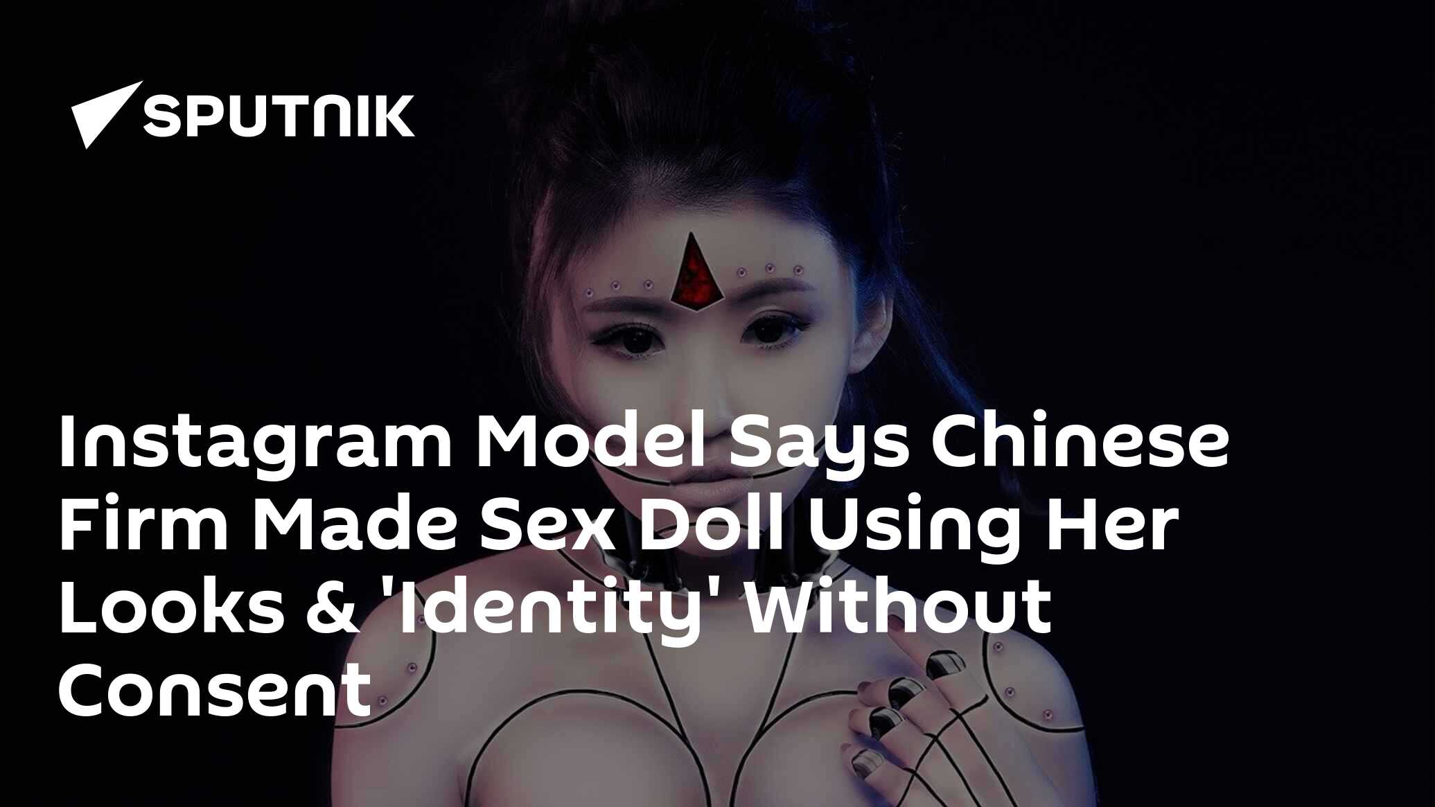 Instagram Model Says Chinese Firm Made Sex Doll Using Her Looks