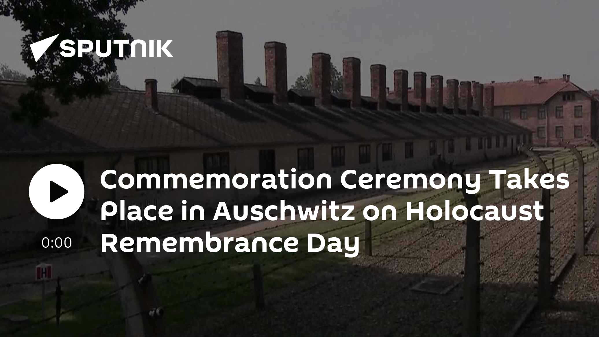 Commemoration Ceremony Takes Place in Auschwitz on Holocaust ...