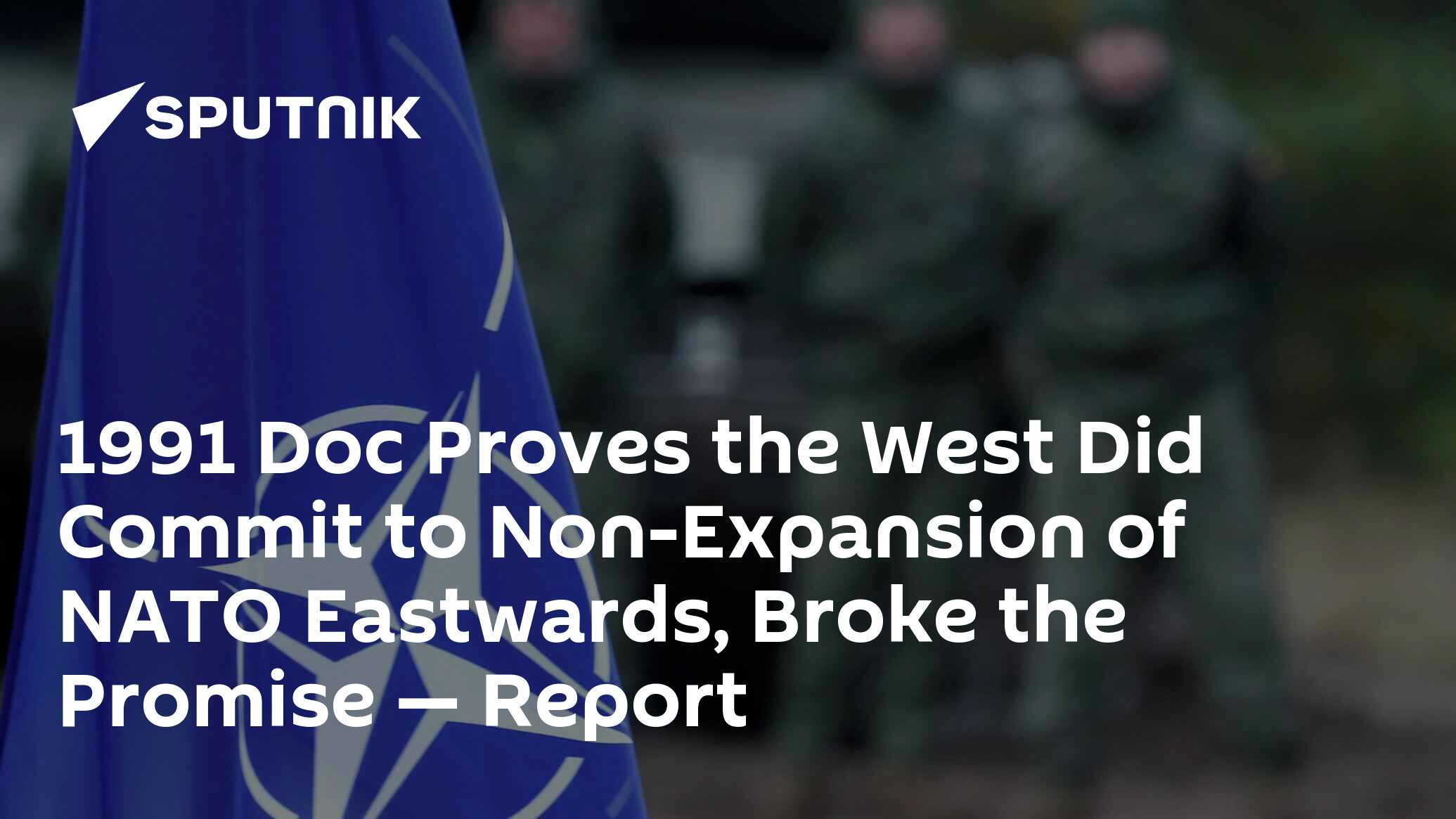 1991 Doc Proves The West Did Commit To Non-Expansion Of NATO Eastwards ...