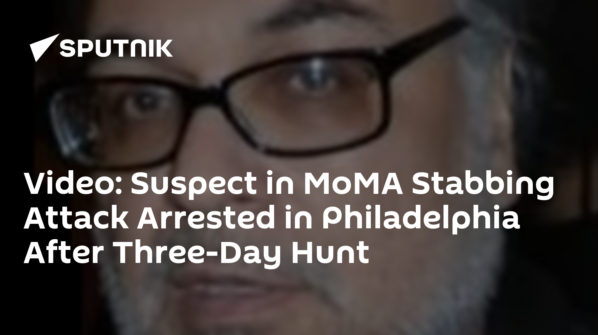 Video: Suspect in MoMA Stabbing Attack Arrested in Philadelphia After ...