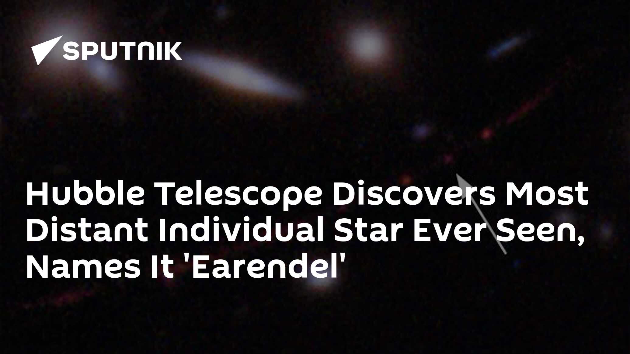 Hubble Telescope Discovers Most Distant Individual Star Ever Seen ...