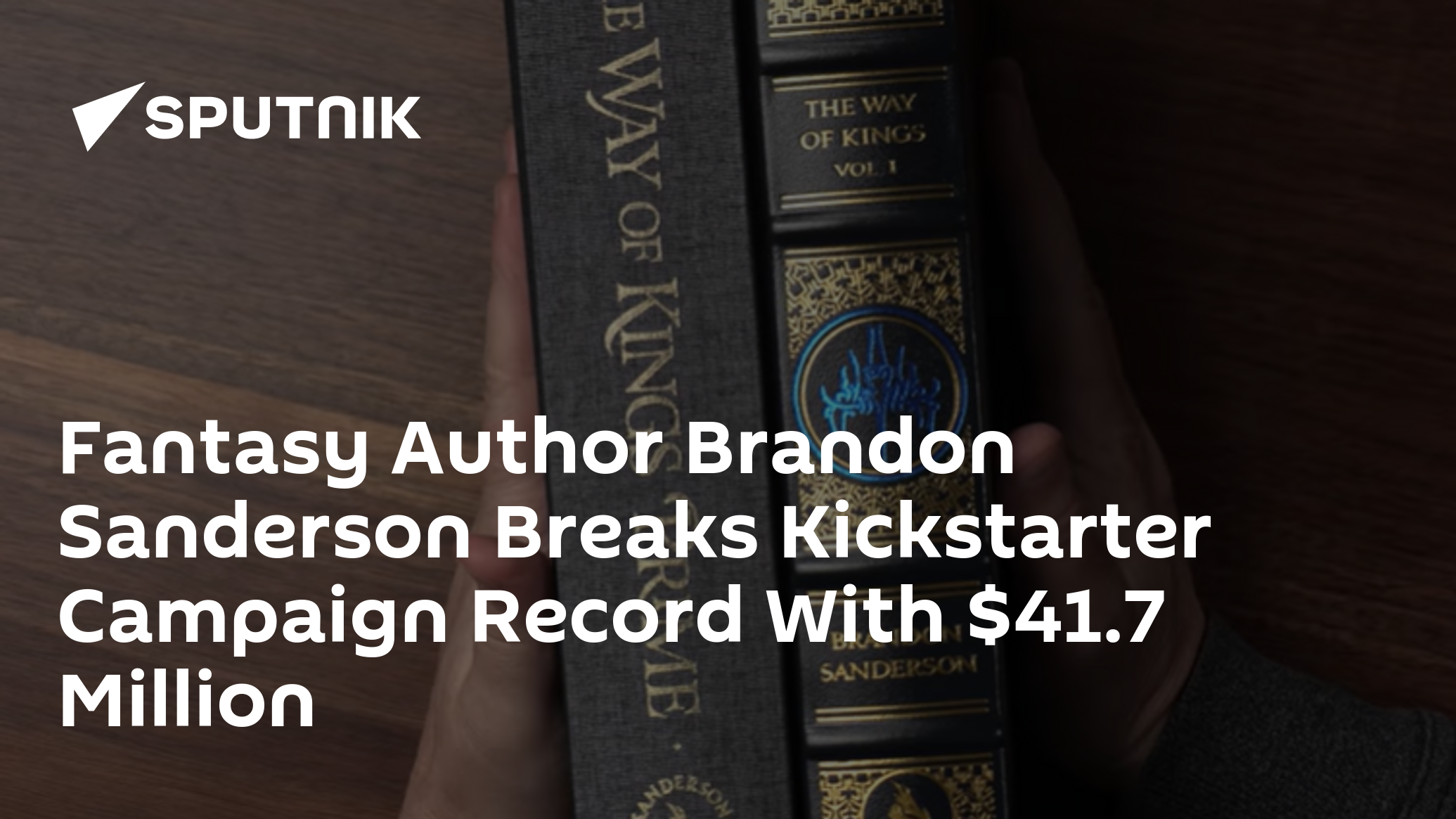 Brandon Sanderson's secret novels break Pebble's Kickstarter crowdfunding  record