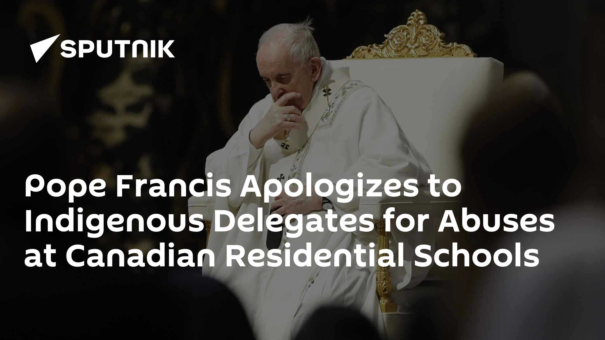 Pope Francis Apologizes to Indigenous Delegates for Abuses at Canadian ...