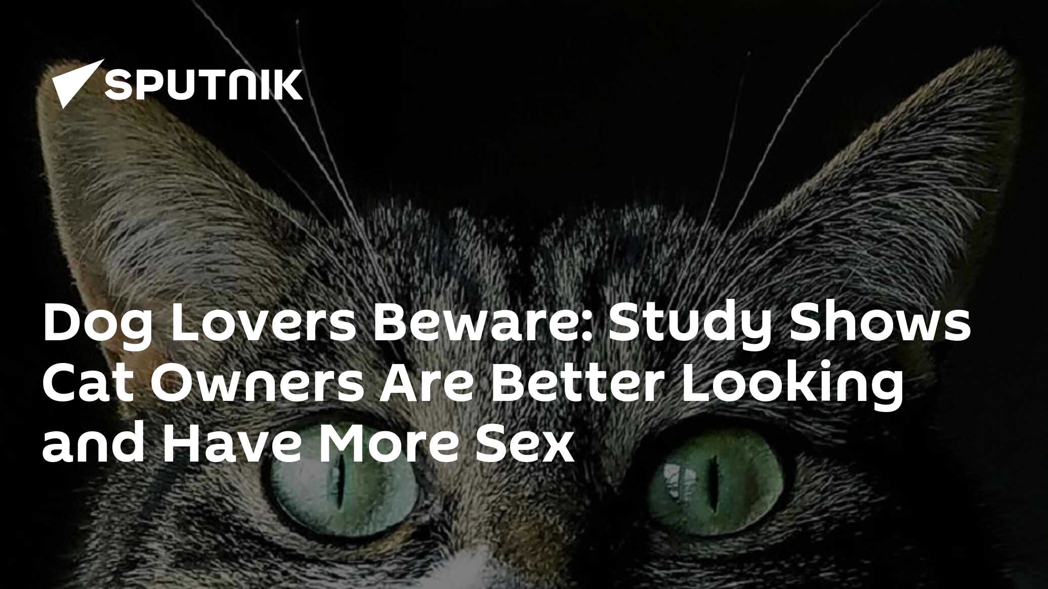 Dog Lovers Beware: Study Shows Cat Owners Are Better Looking and Have More  Sex - 02.04.2022, Sputnik International