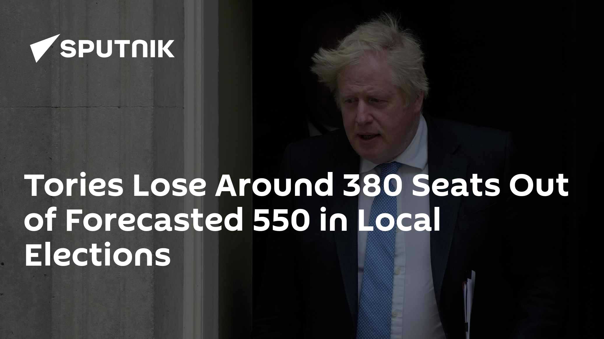 Tories Lose Around 380 Seats Out of Forecasted 550 in Local Elections ...