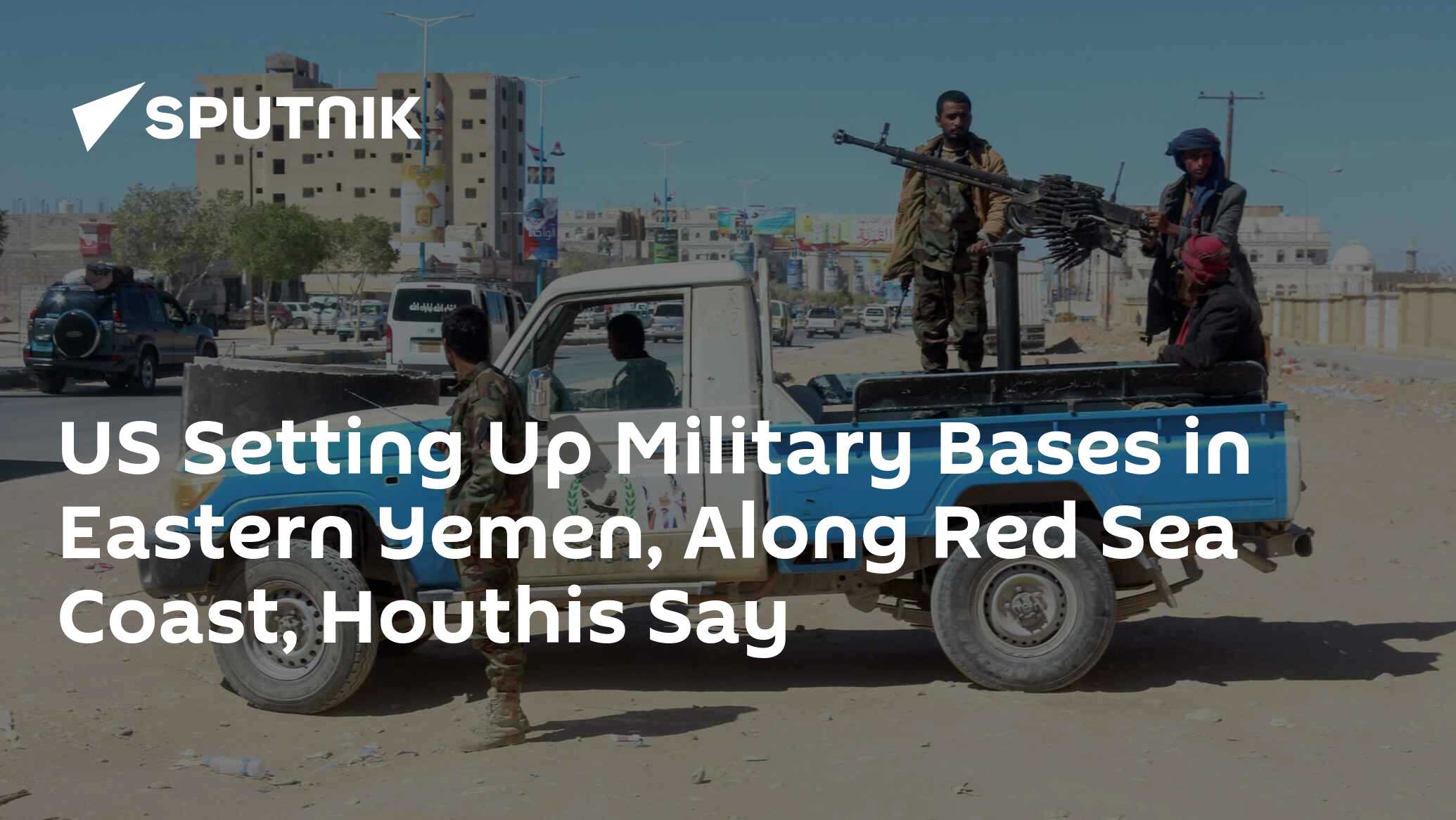 US Setting Up Military Bases in Eastern Yemen, Along Red Sea Coast