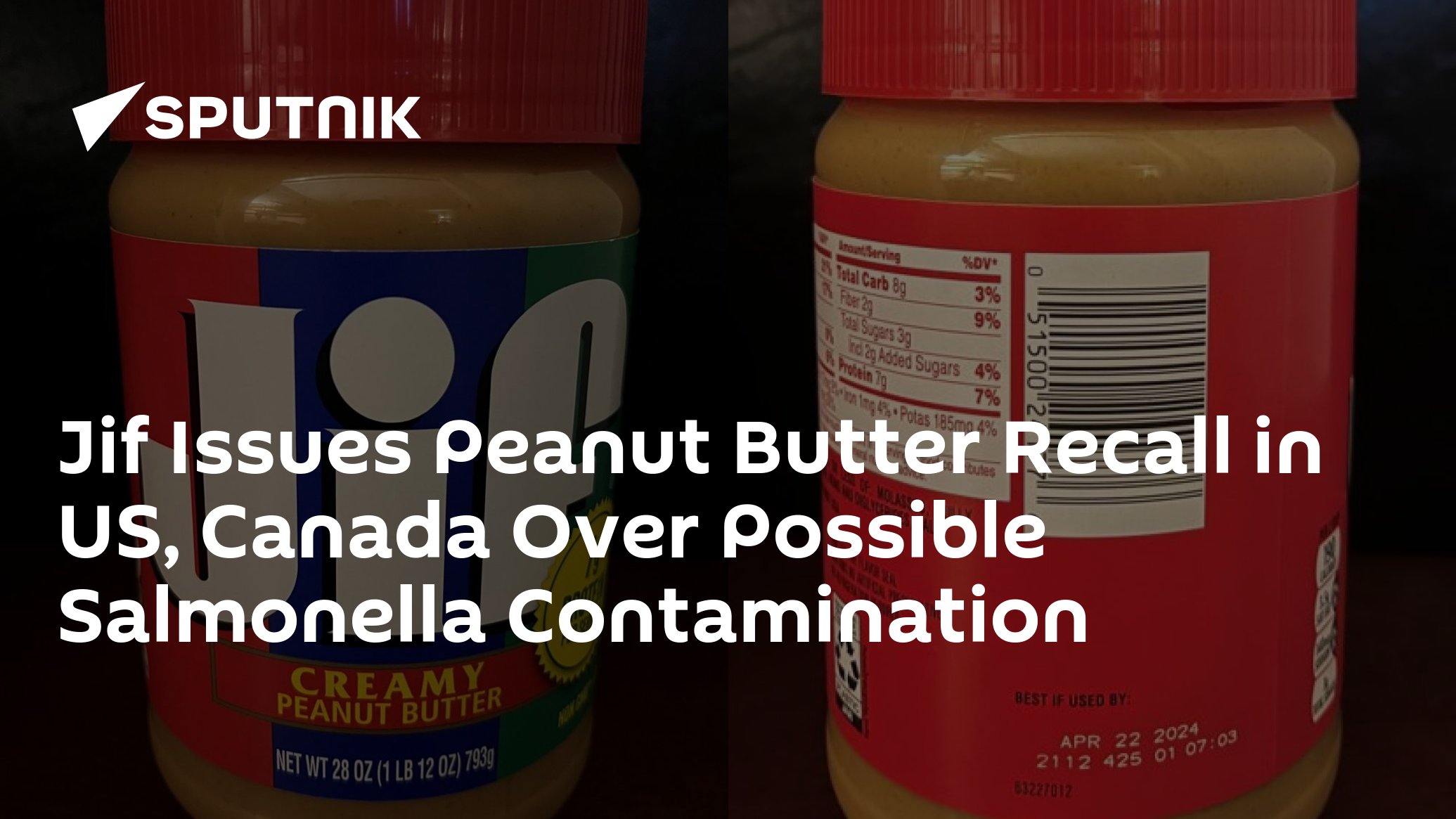 Jif Issues Peanut Butter Recall in US, Canada Over Possible Salmonella