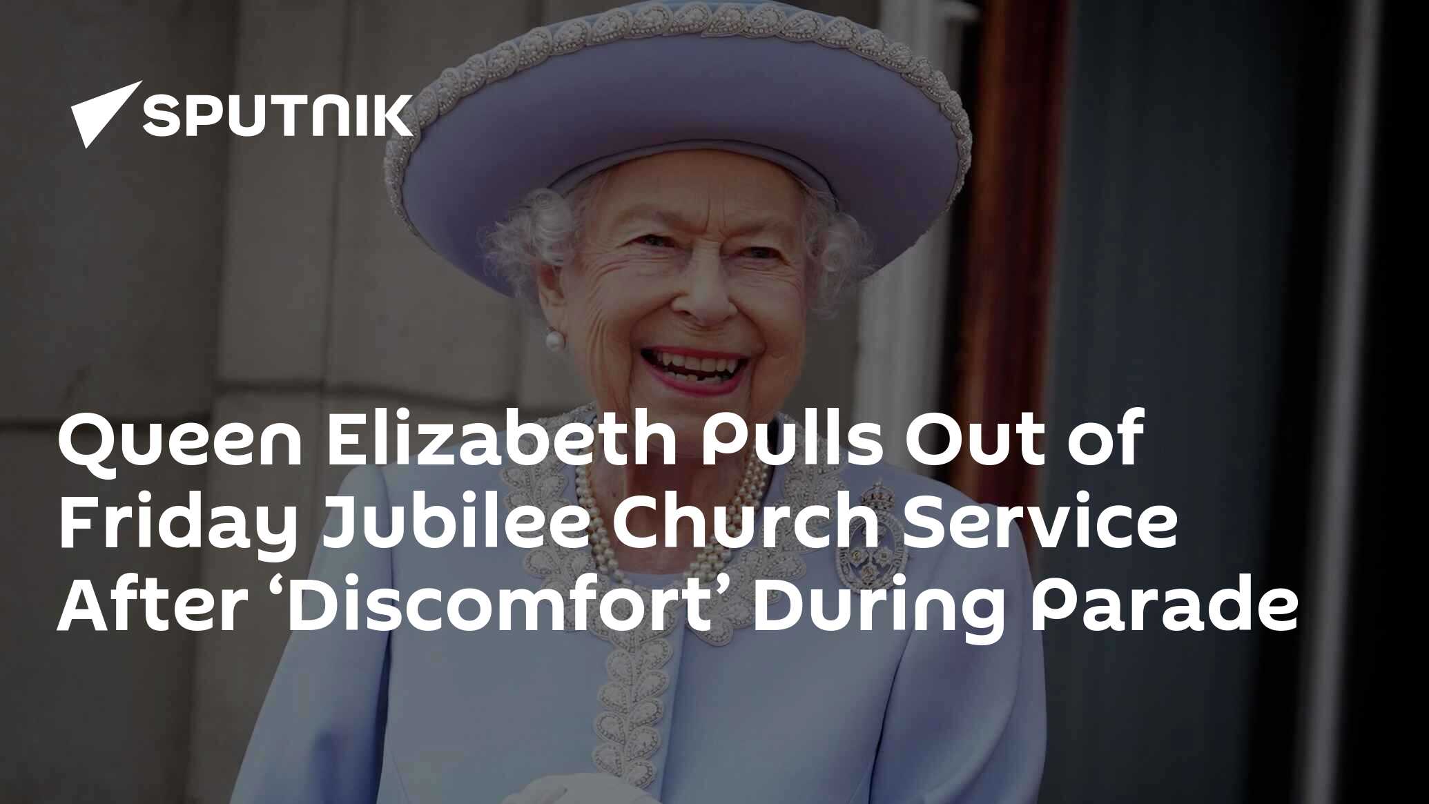 Queen Elizabeth Pulls Out of Friday Jubilee Church Service After
