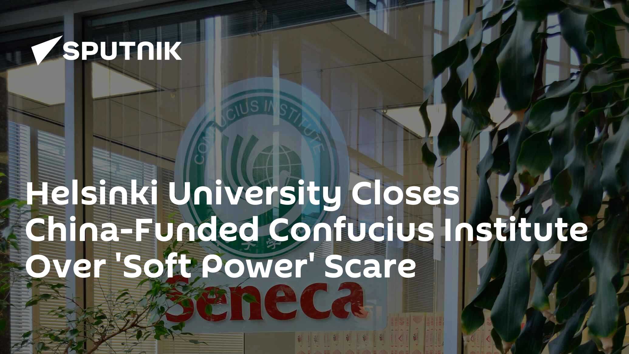 Helsinki University Closes China-Funded Confucius Institute Over 'Soft ...