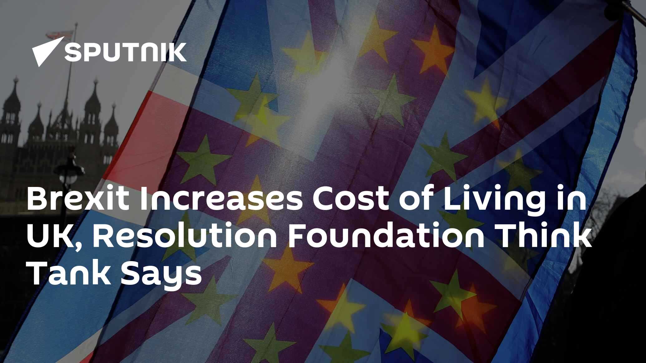 Brexit Increases Cost Of Living In UK, Resolution Foundation Think Tank ...