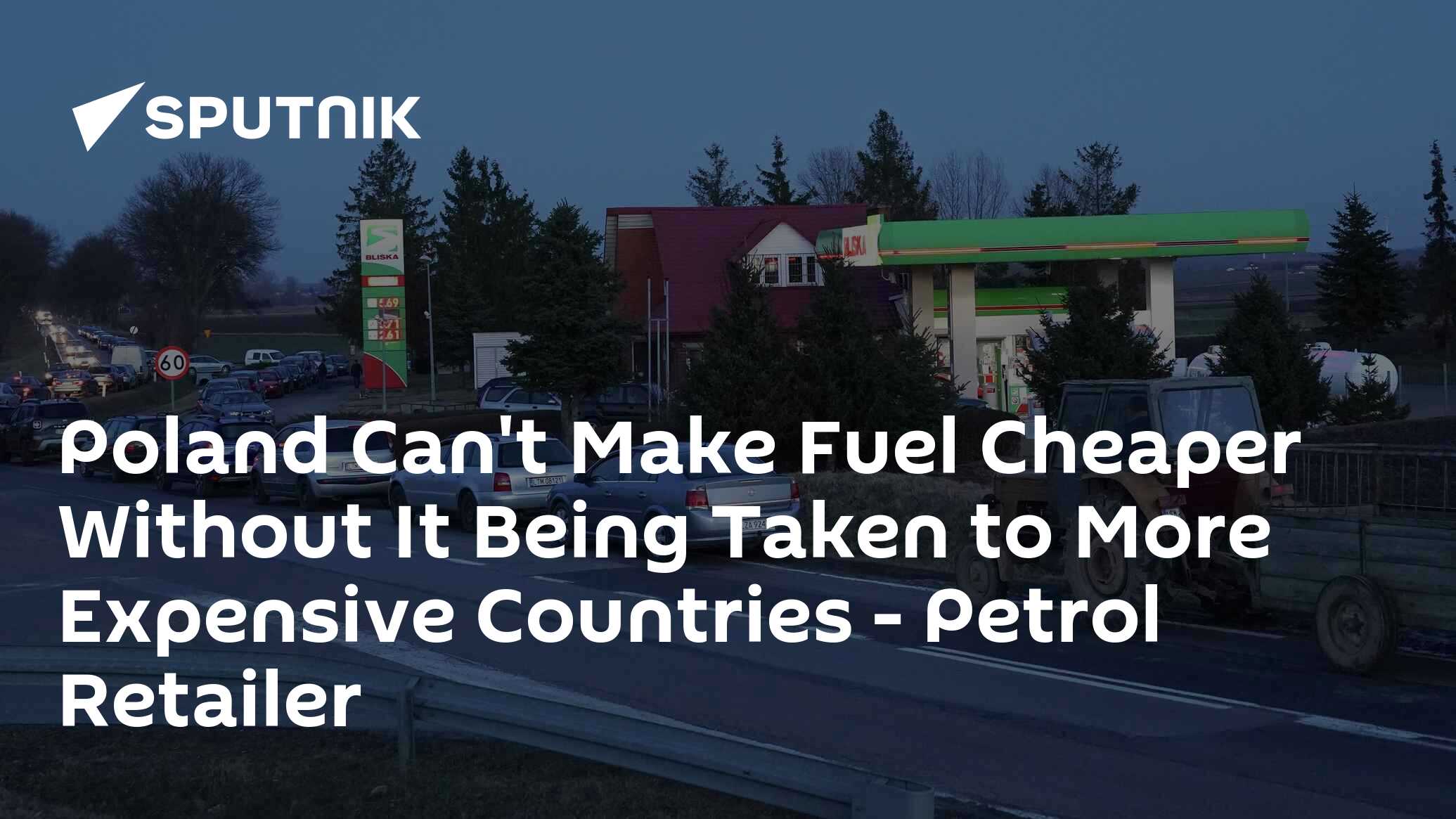 Poland Can't Make Fuel Cheaper Without It Being Taken to More Expensive