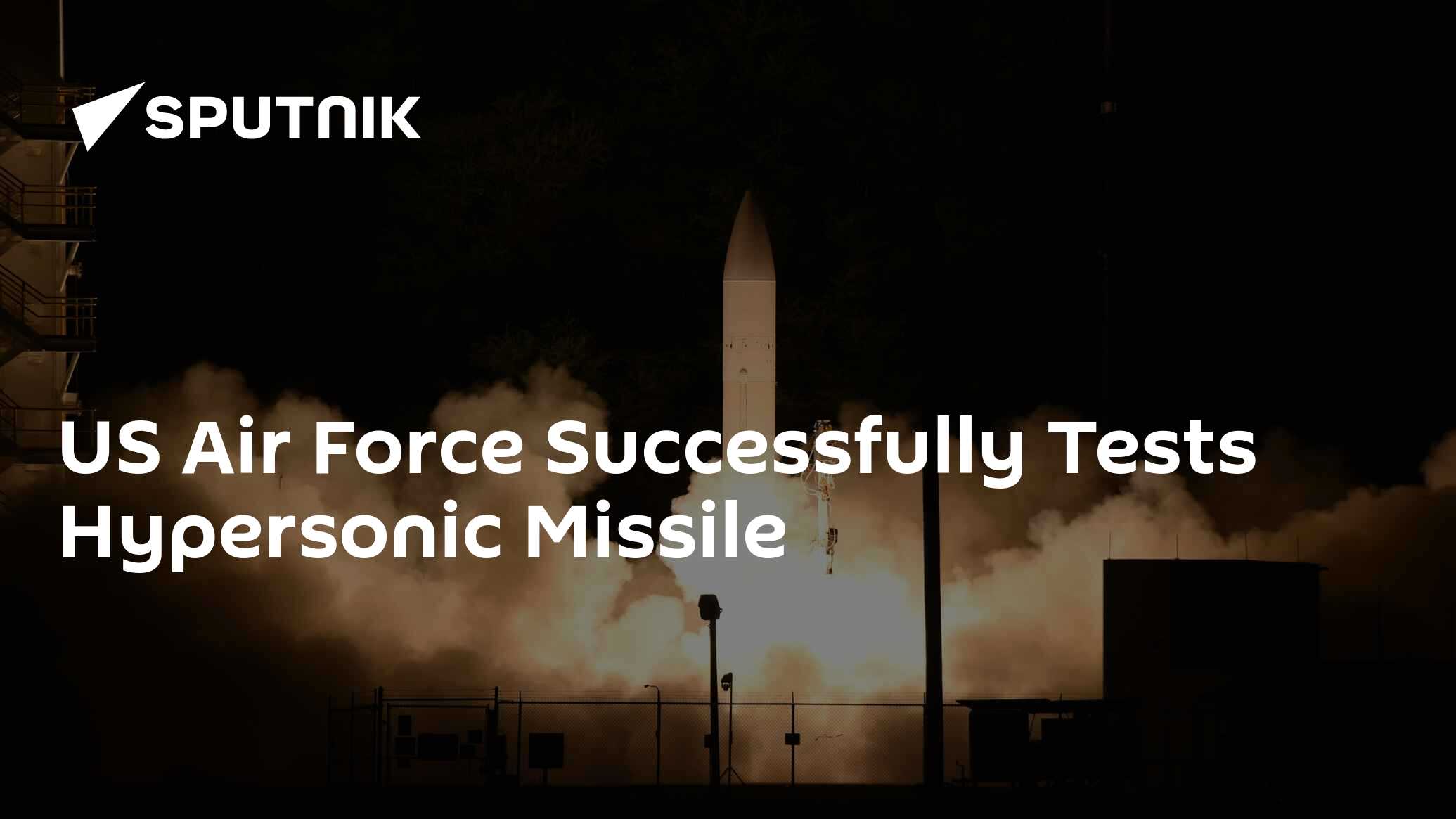 US Air Force Successfully Tests Hypersonic Missile - 13.07.2022 ...