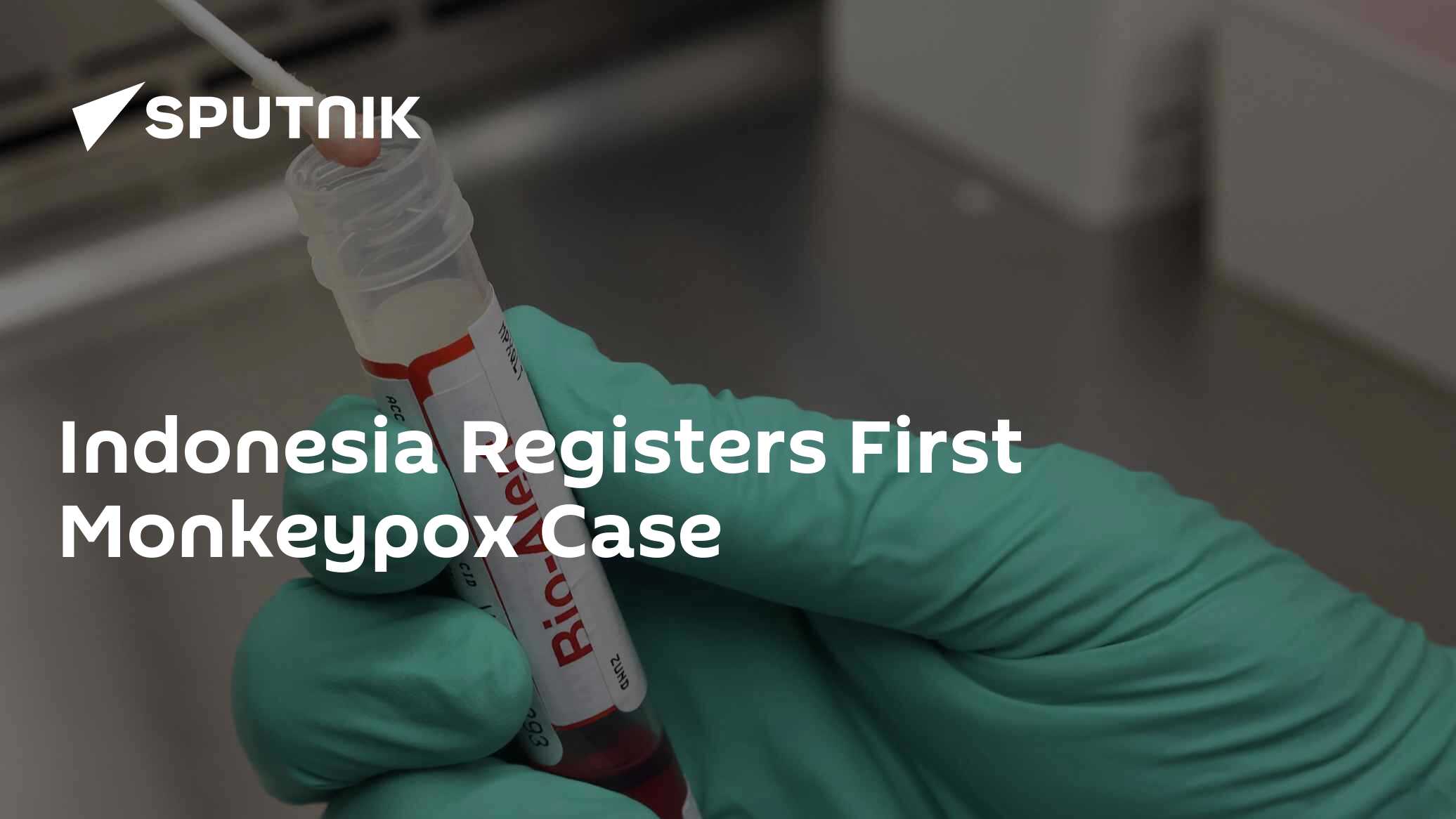 Indonesia Registers First Monkeypox Case - 20.08.2022, Sputnik ...