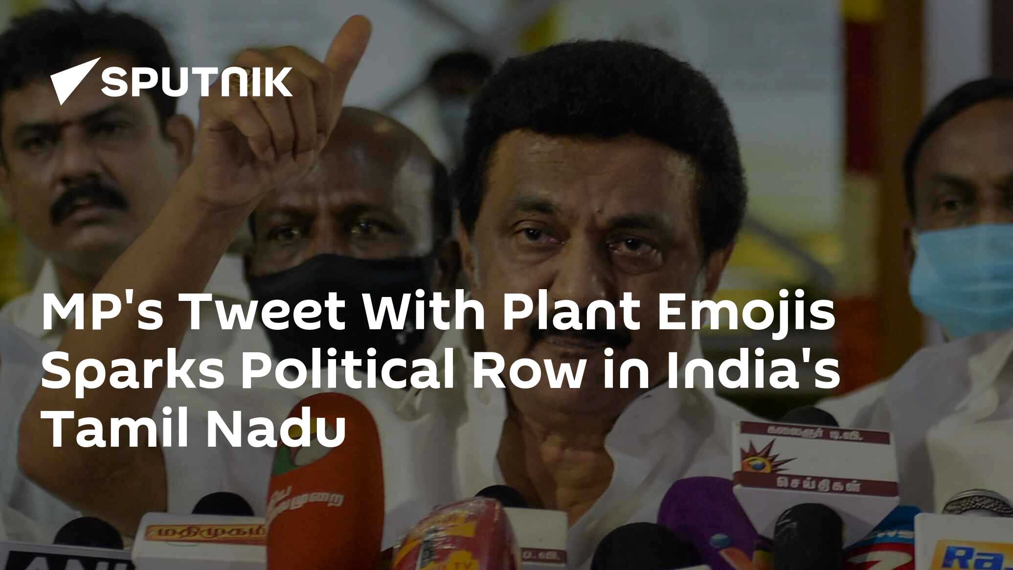 Mps Tweet With Plant Emojis Sparks Political Row In Indias Tamil Nadu 09092022 Sputnik 5284