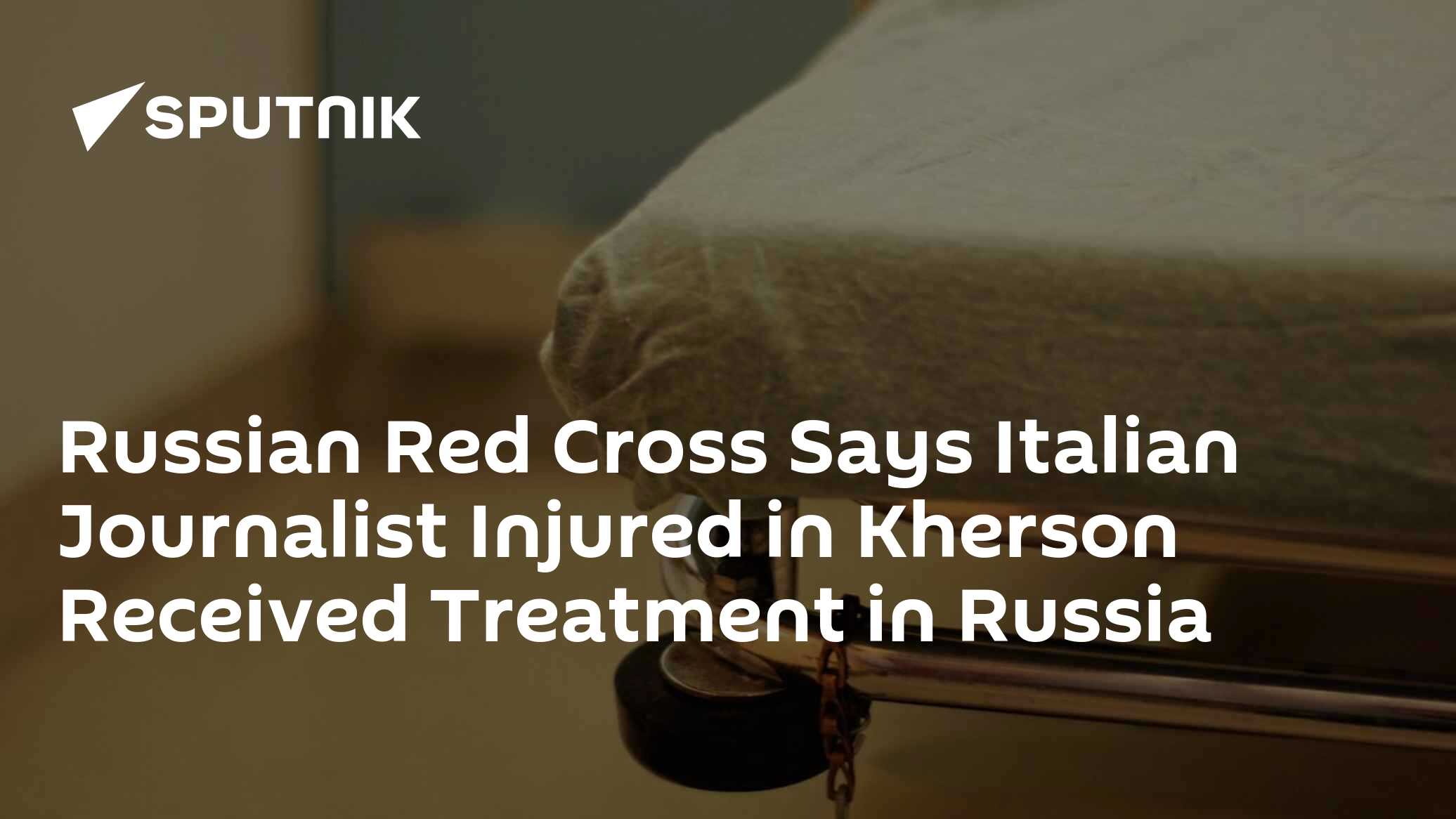 Russian Red Cross Says Italian Journalist Injured in Kherson Received Treatment in Russia