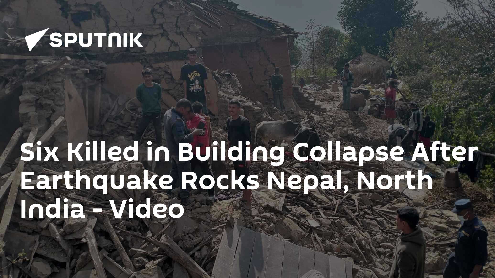 Six Killed in Building Collapse After Earthquake Rocks Nepal, North India -  Video - 09.11.2022, Sputnik International