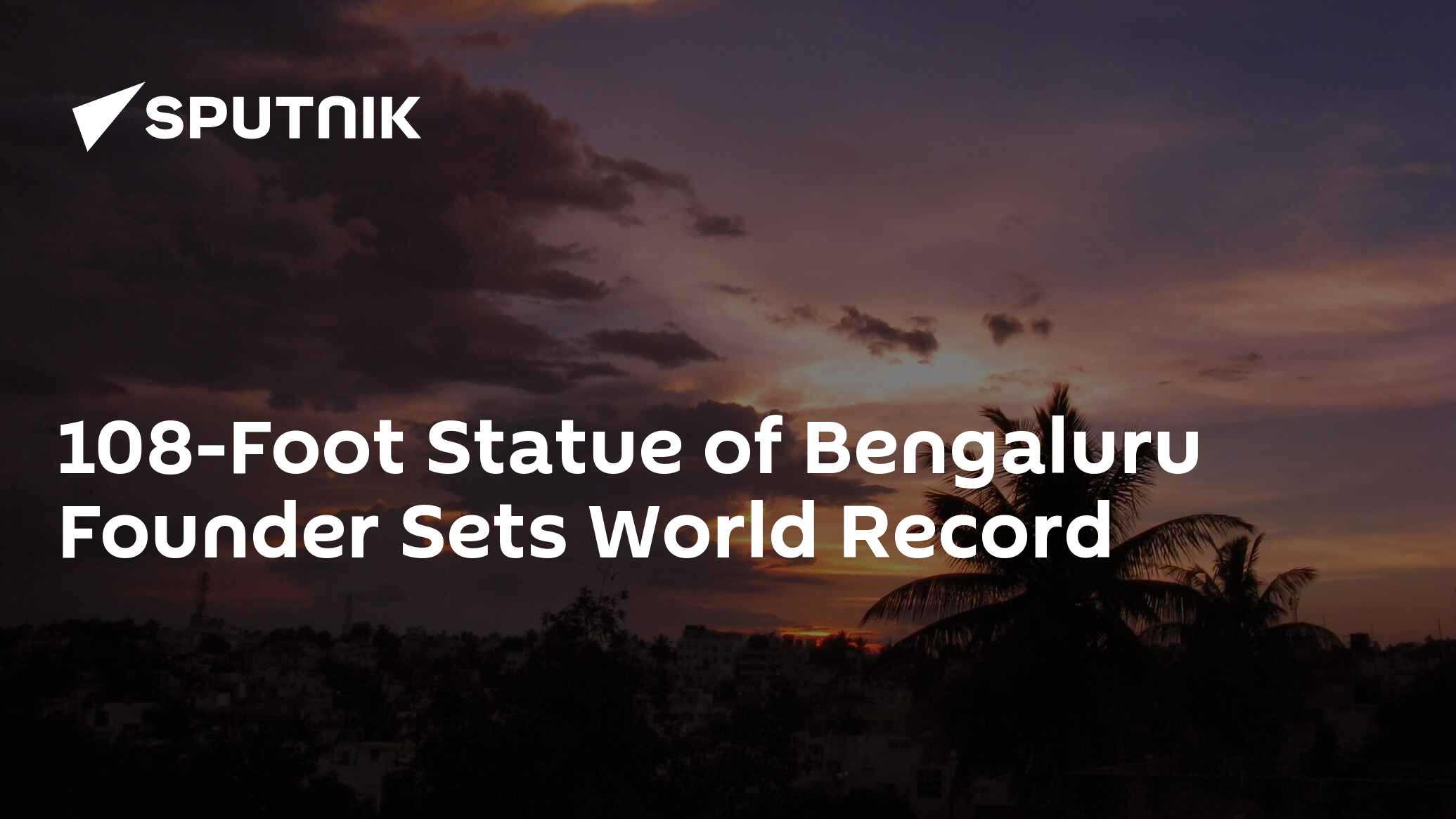 108Foot Statue of Bengaluru Founder Sets World Record 10.11.2022