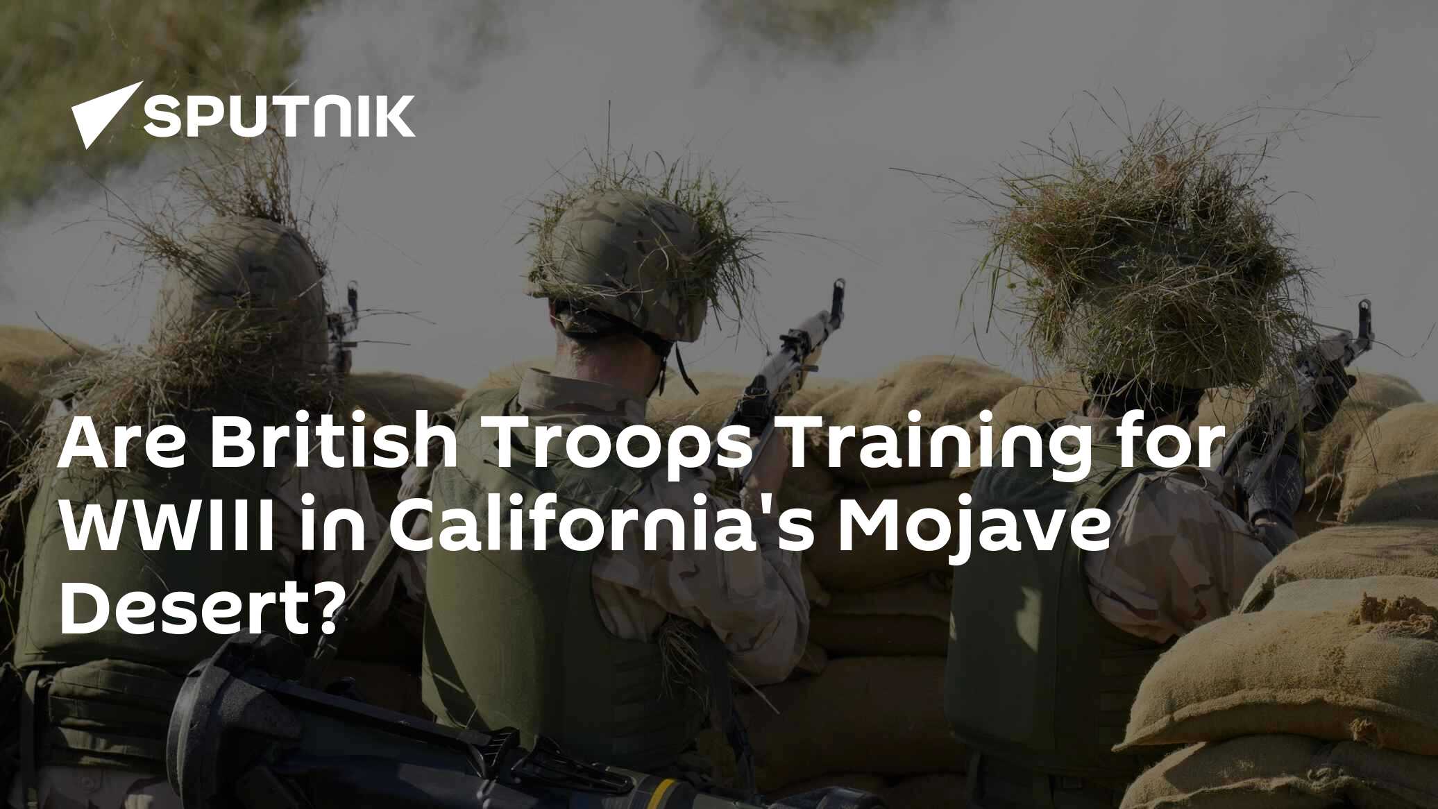 Are British Troops Training for WWIII in California's Mojave Desert?