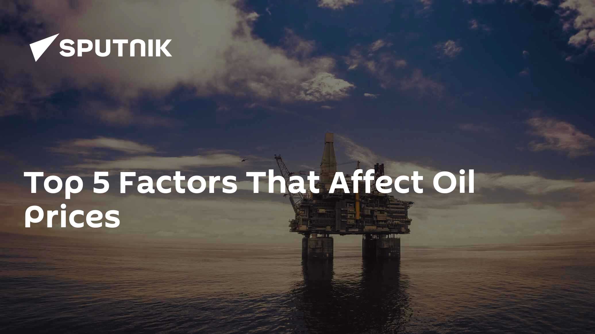 Top 5 Factors That Affect Oil Prices