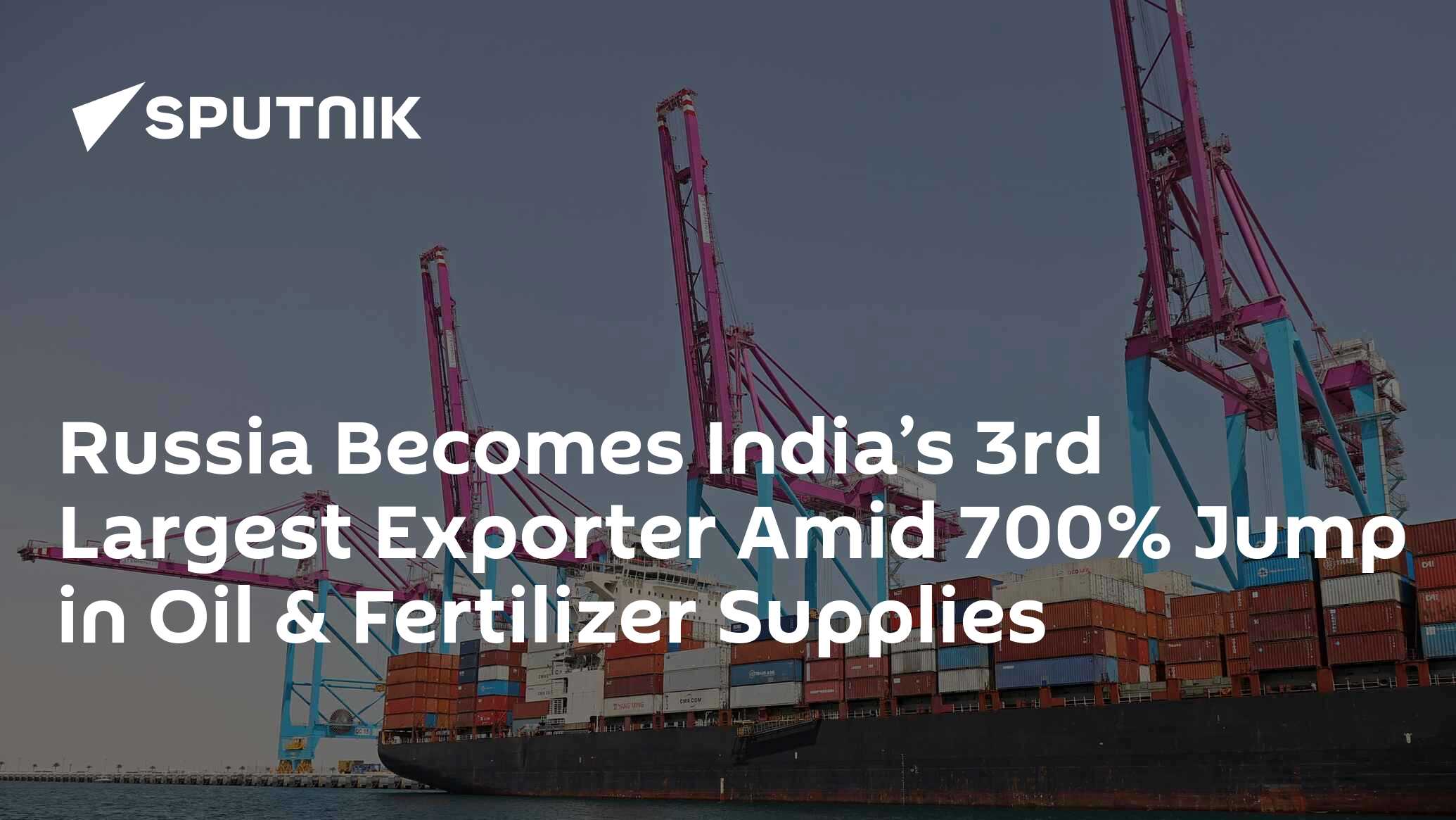 Russia India’s 3rd Largest Exporter Amid 700 Jump in Oil
