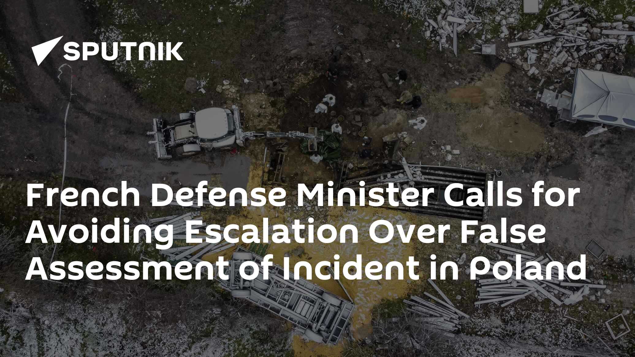 French Defense Minister Calls for Avoiding Escalation Over False Assessment of Incident in Poland