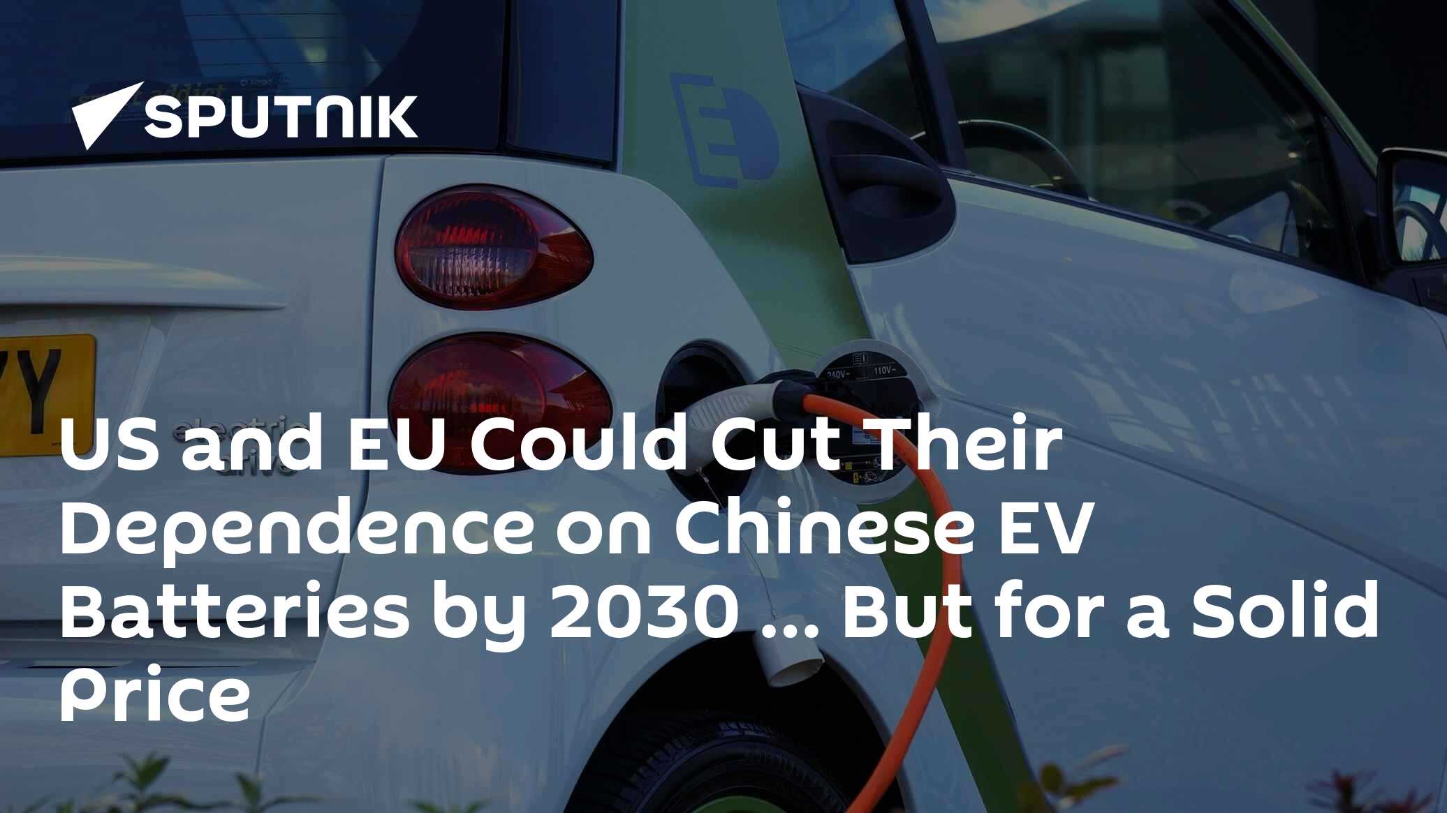 US and EU Could Cut Their Dependence on Chinese EV Batteries by 2030 ...