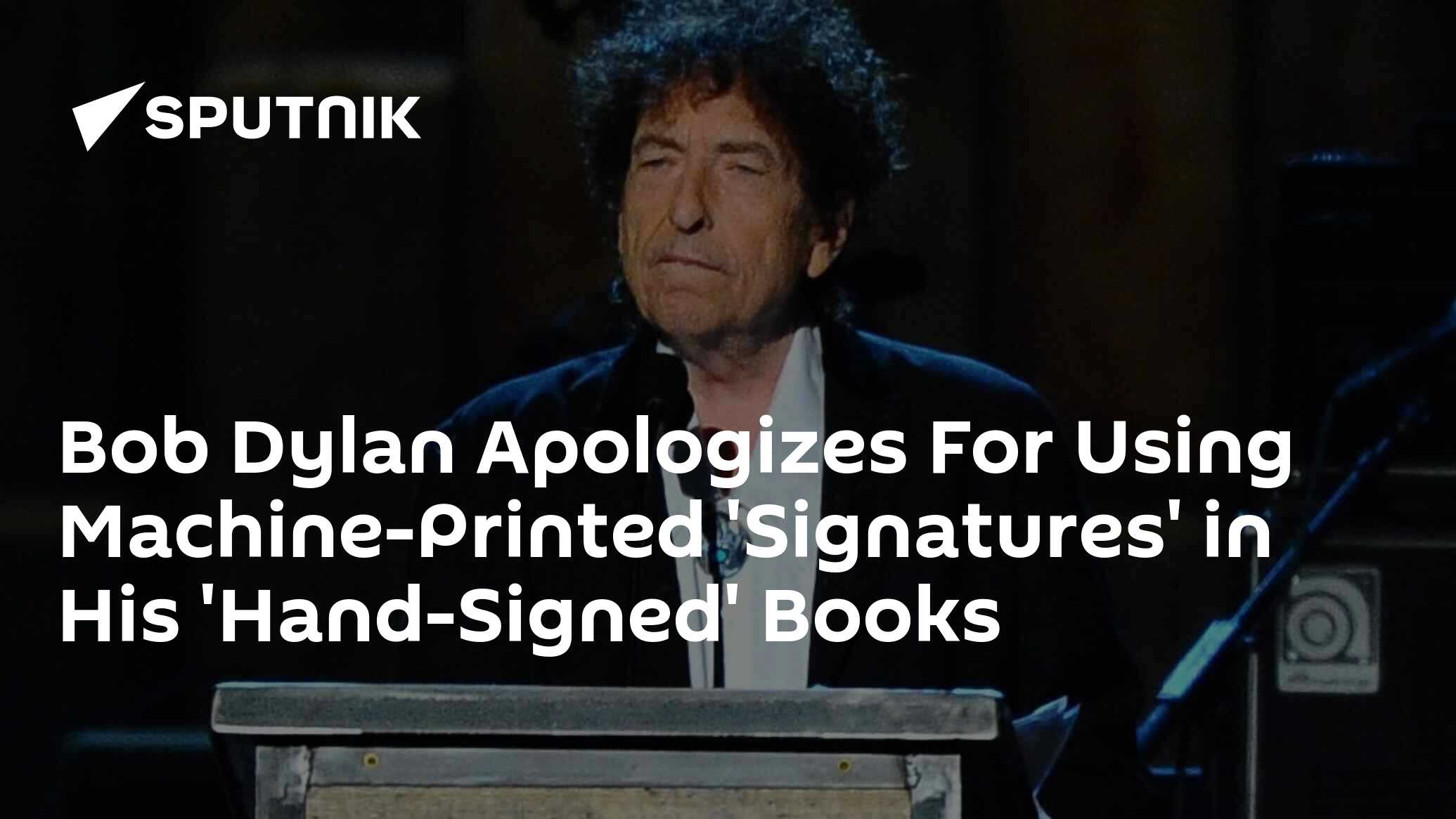 Bob Dylan Apologizes For Using MachinePrinted 'Signatures' in His(00)