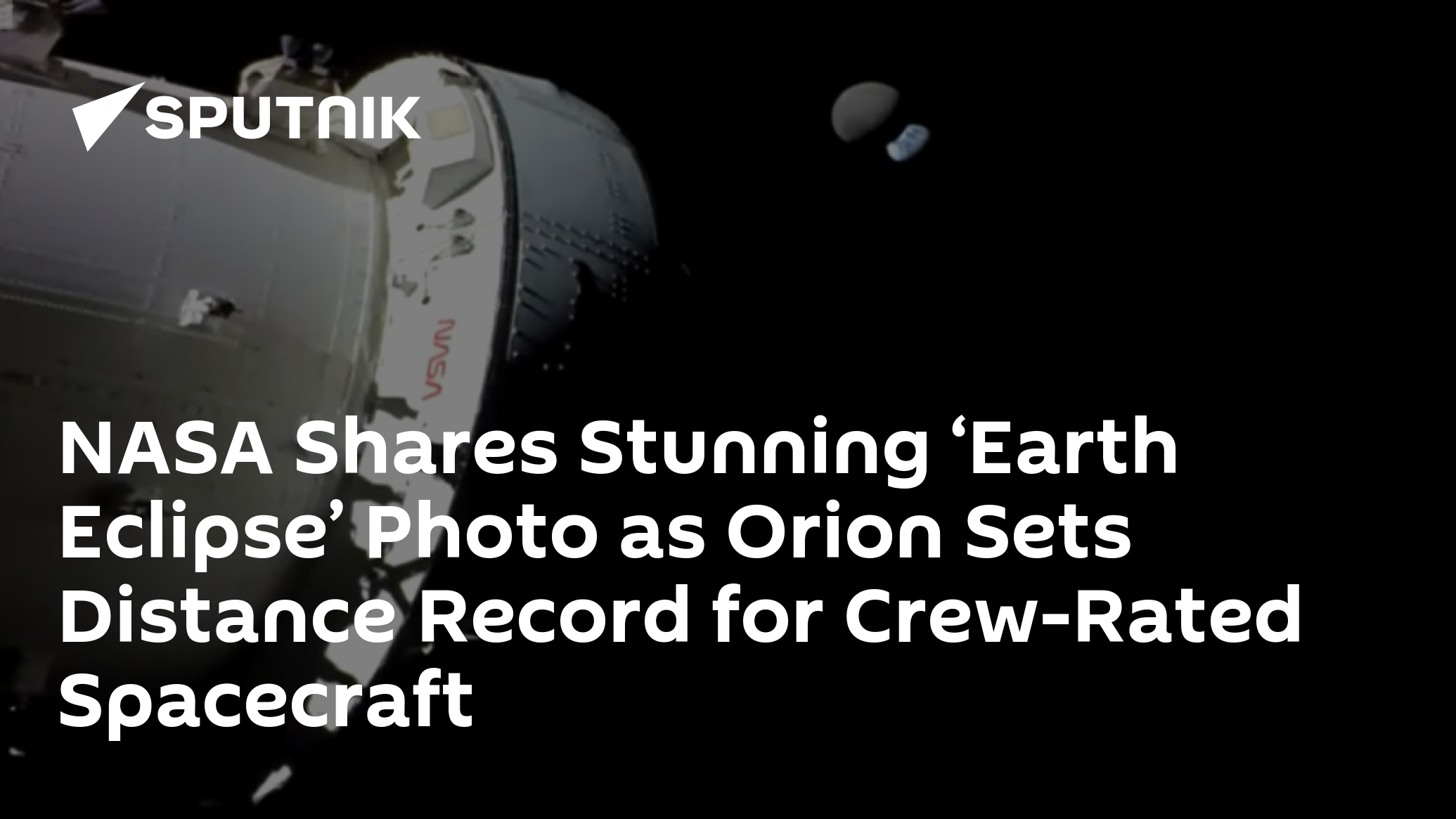 Nasa Shares Stunning ‘earth Eclipse Photo As Orion Sets Distance