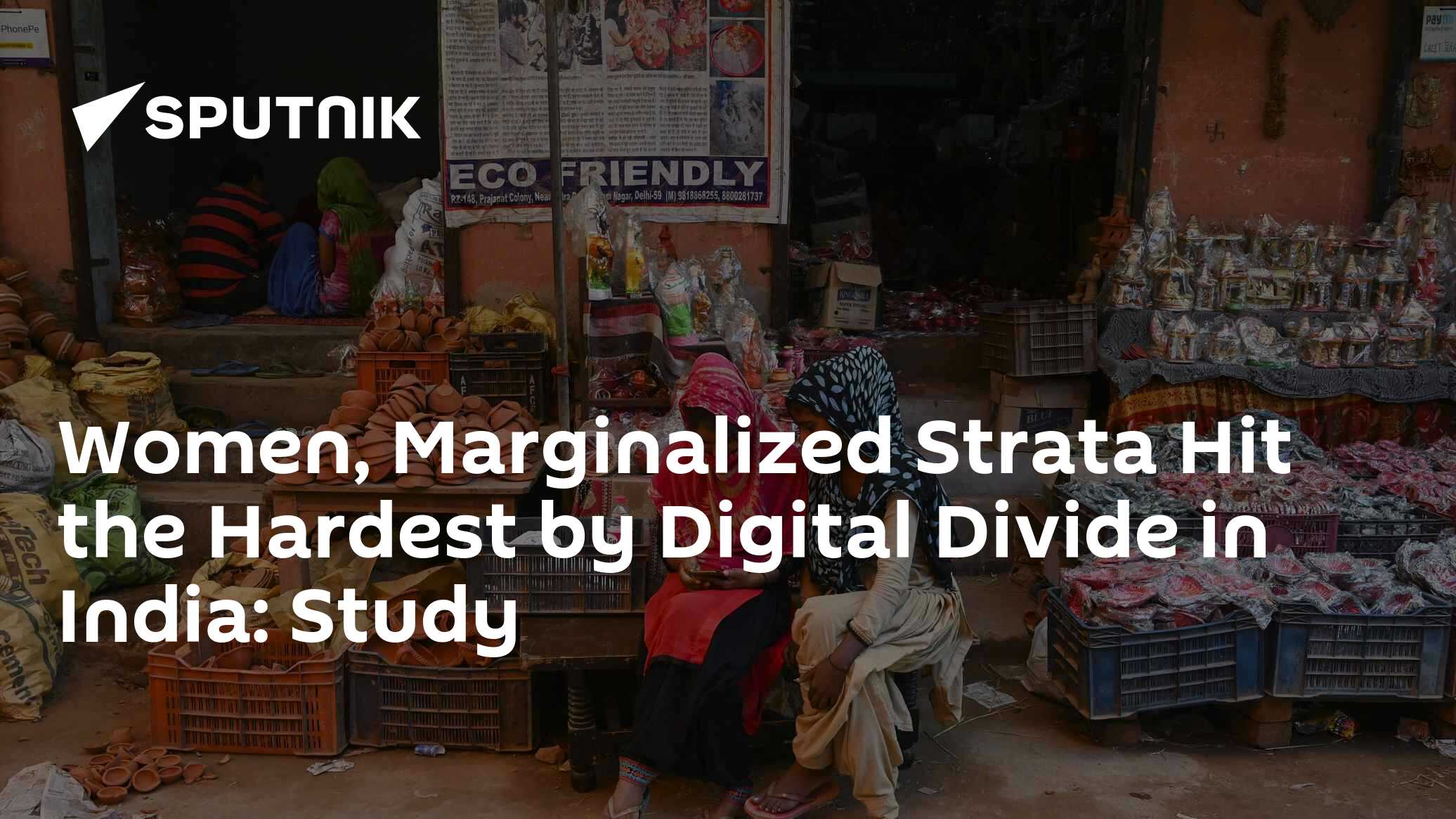 Women, Marginalized Strata Hit the Hardest by Digital Divide in India ...