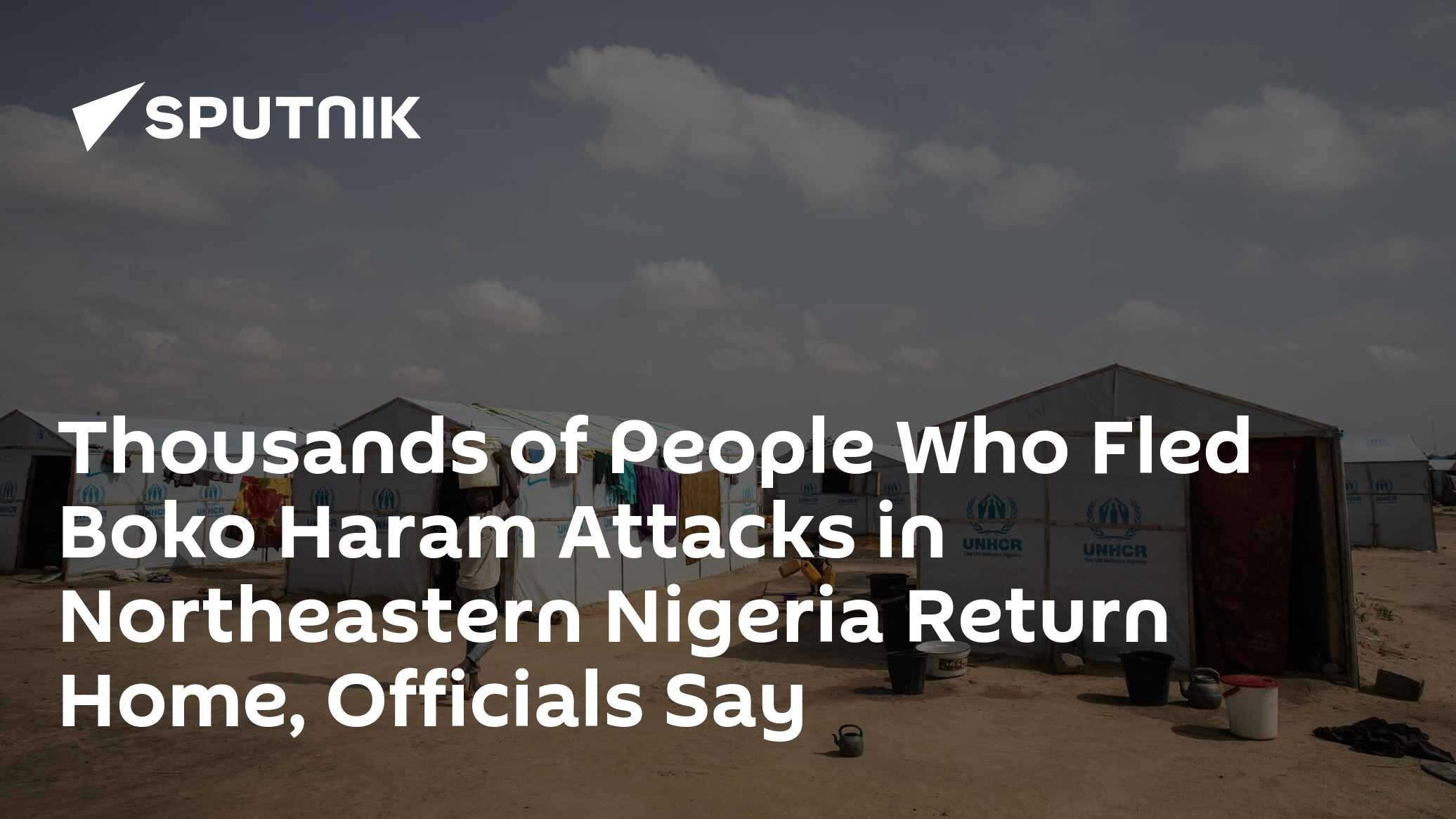 Thousands of People who Fled Boko Haram Attacks in Northeastern Nigeria ...
