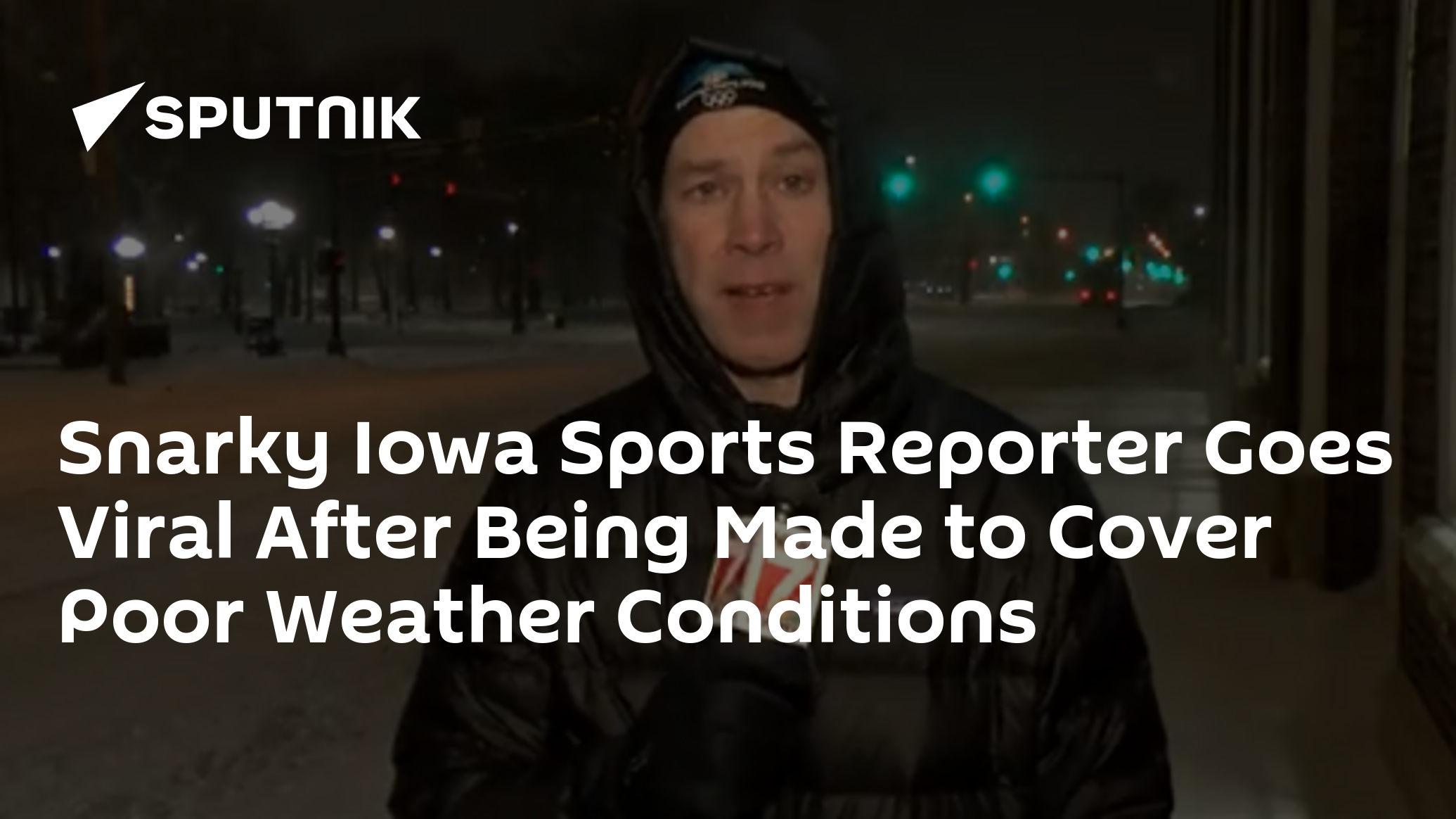 Snarky Iowa Sports Reporter Goes Viral After Being Made To Cover Poor Weather Conditions 2312 