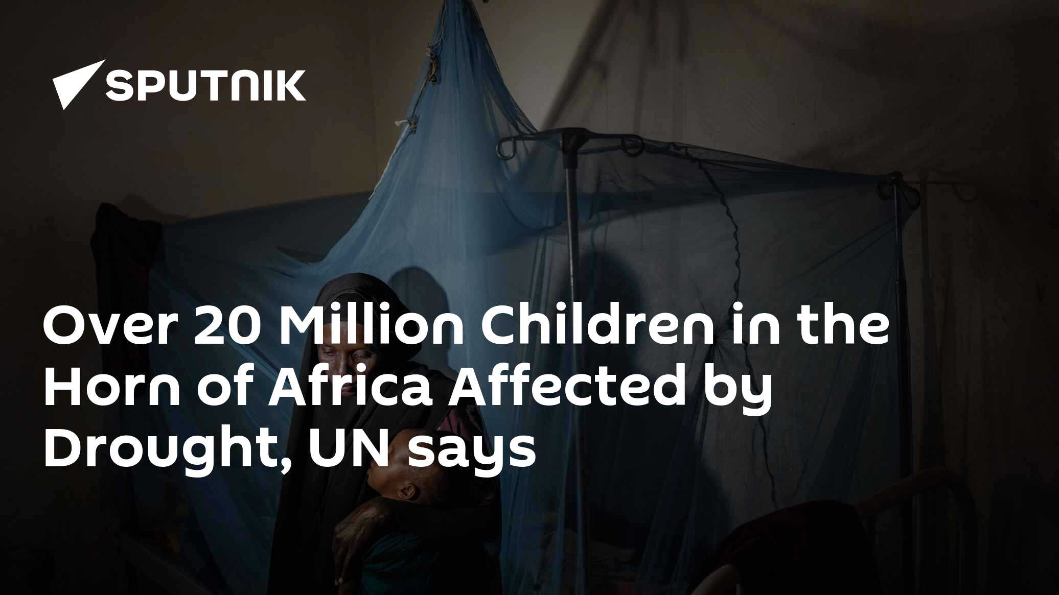 Over 20 Million Children in the Horn of Africa Affected by Drought