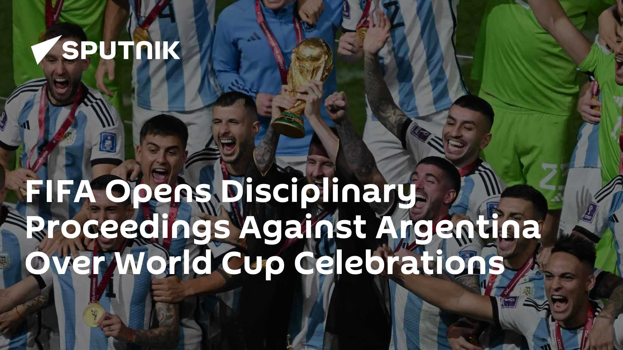 Fifa Opens Disciplinary Proceedings Against Argentina Over World Cup