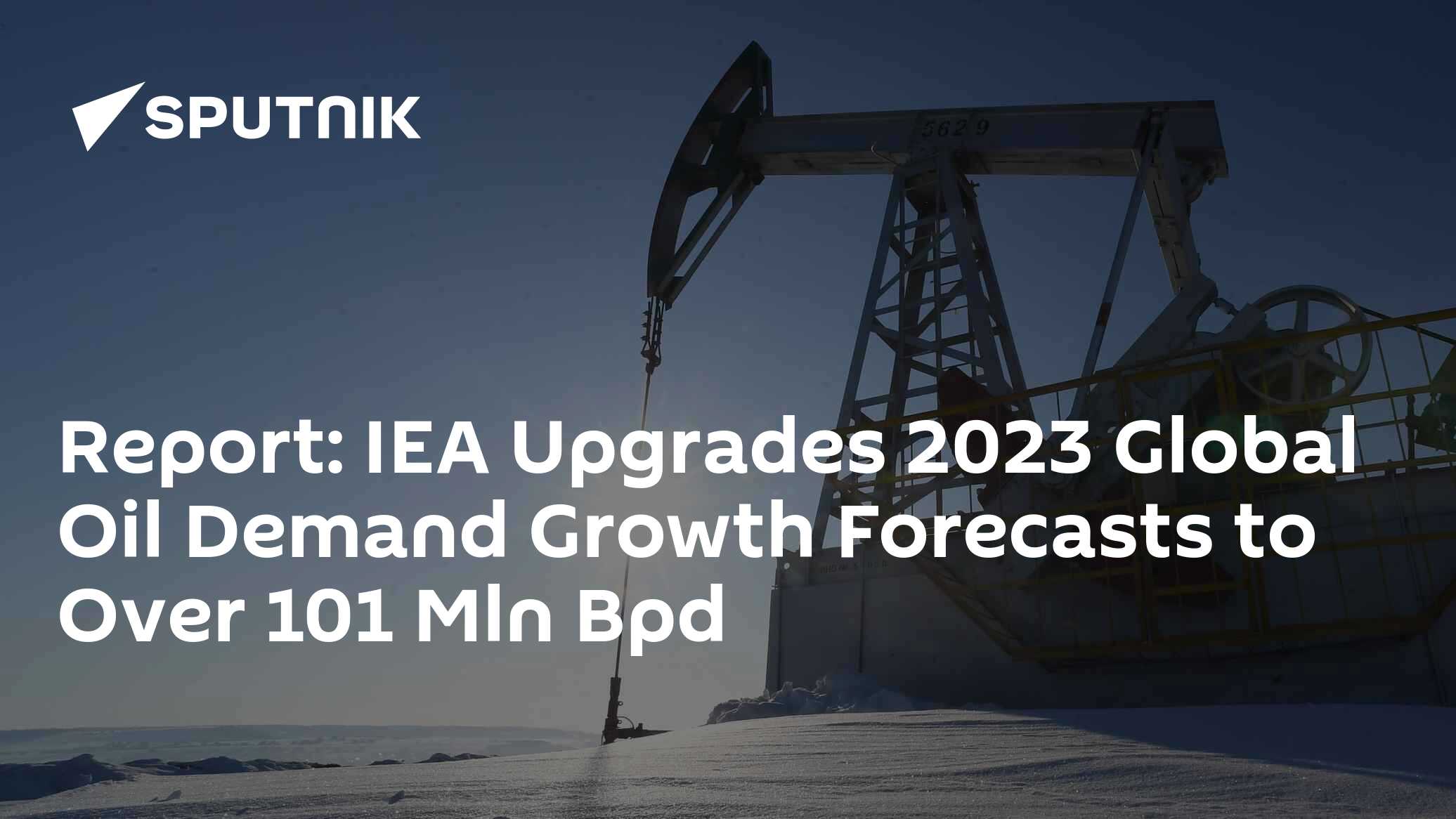 Report: IEA Upgrades 2023 Global Oil Demand Growth Forecasts to Over ...