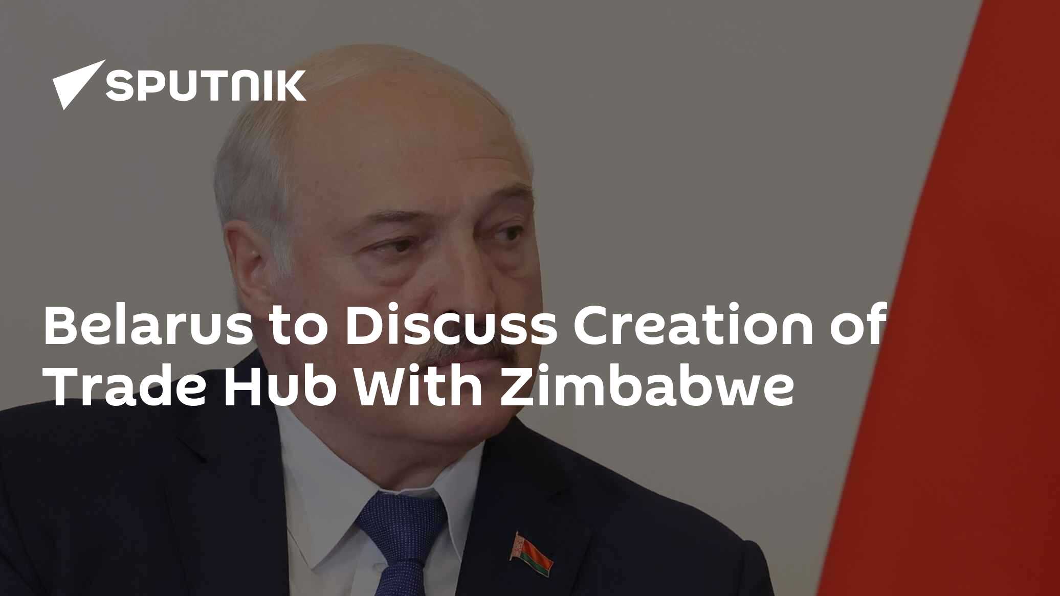 Belarus to Discuss Creation of Trade Hub With Zimbabwe