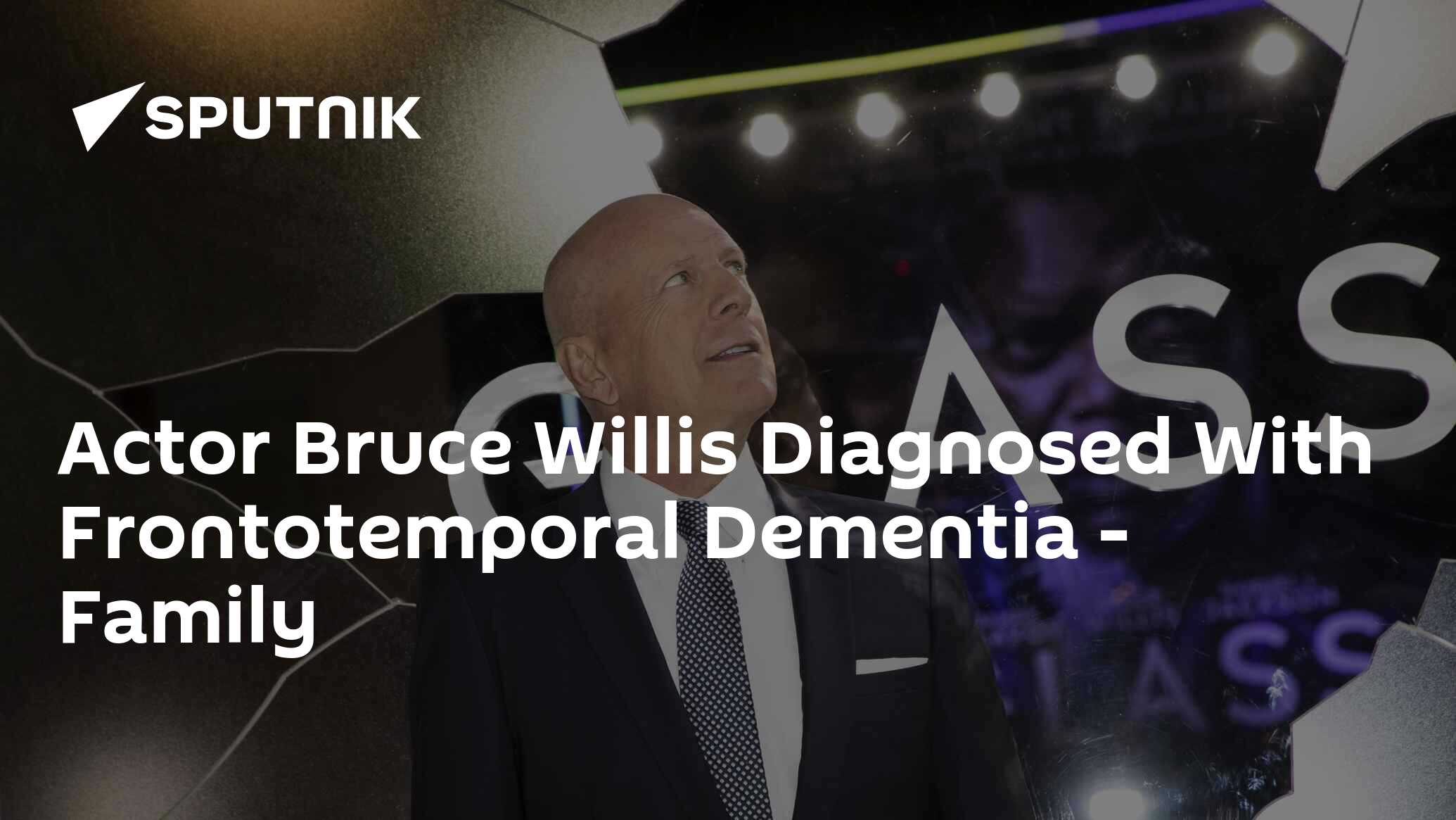Actor Bruce Willis Diagnosed With Frontotemporal Dementia Family