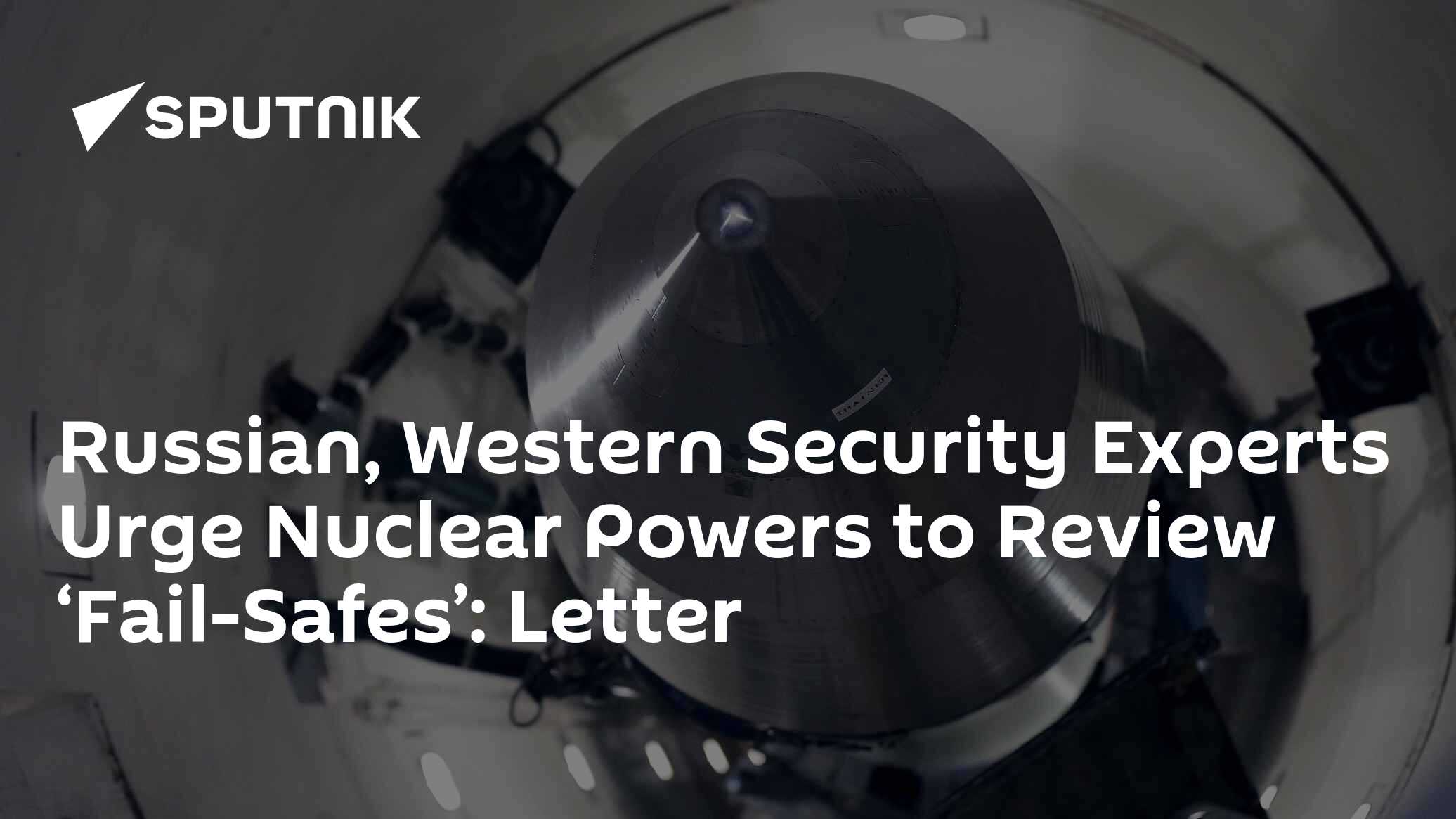 Russian Western Security Experts Urge Nuclear Powers To Review Fail russian-western-security-experts-urge-nuclear-powers-to-review-fail