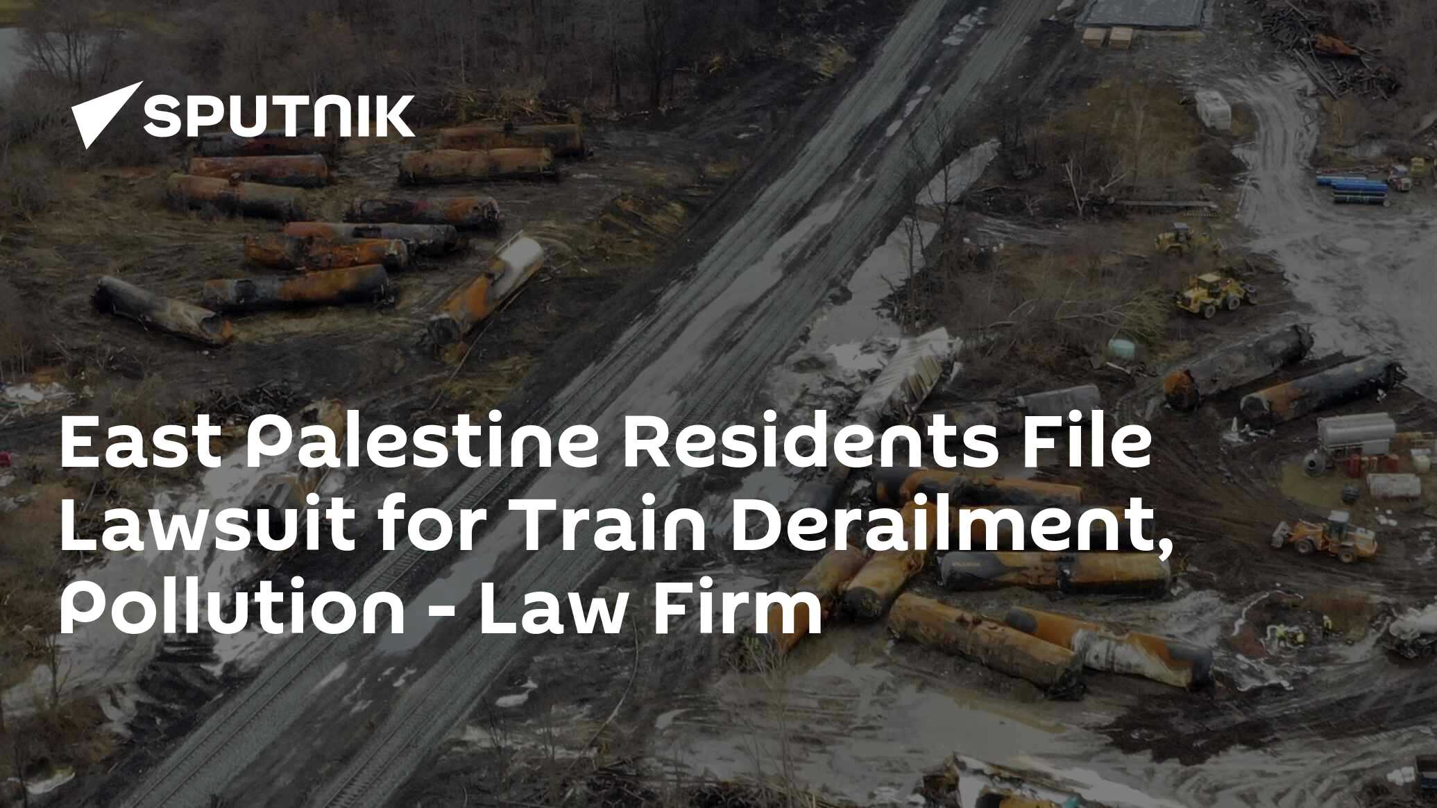 East Palestine Residents File Lawsuit for Train Derailment, Pollution