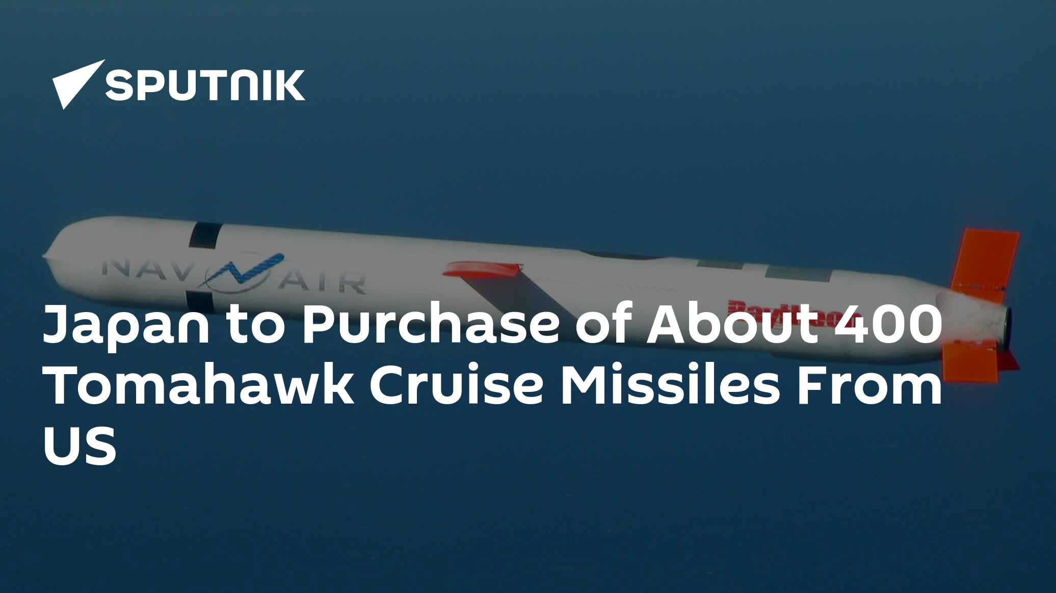 Japan Mulling Purchase Of About 400 Tomahawk Cruise Missiles From US ...