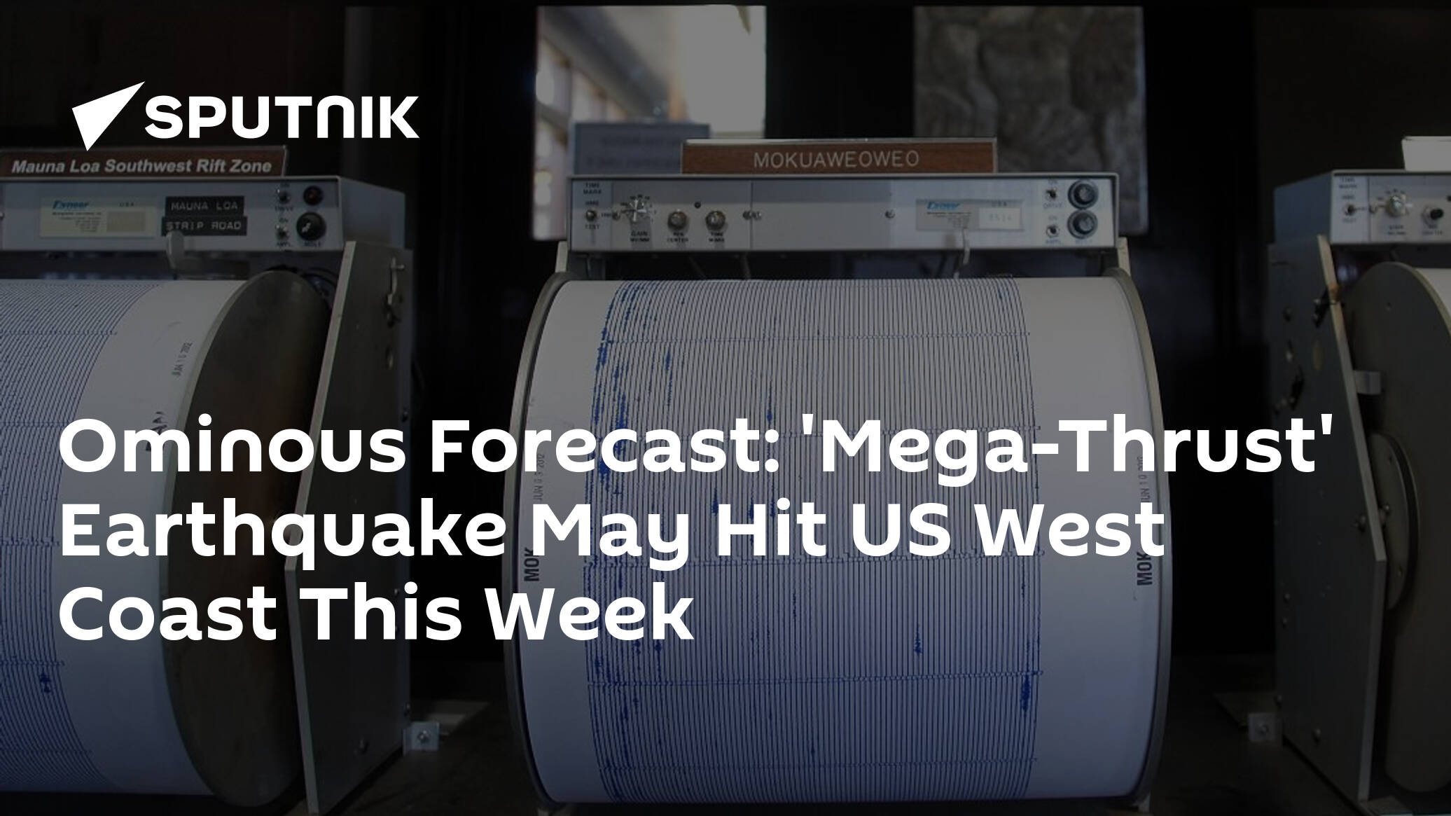Ominous Forecast: 'Mega-Thrust' Earthquake May Hit US West Coast This Week