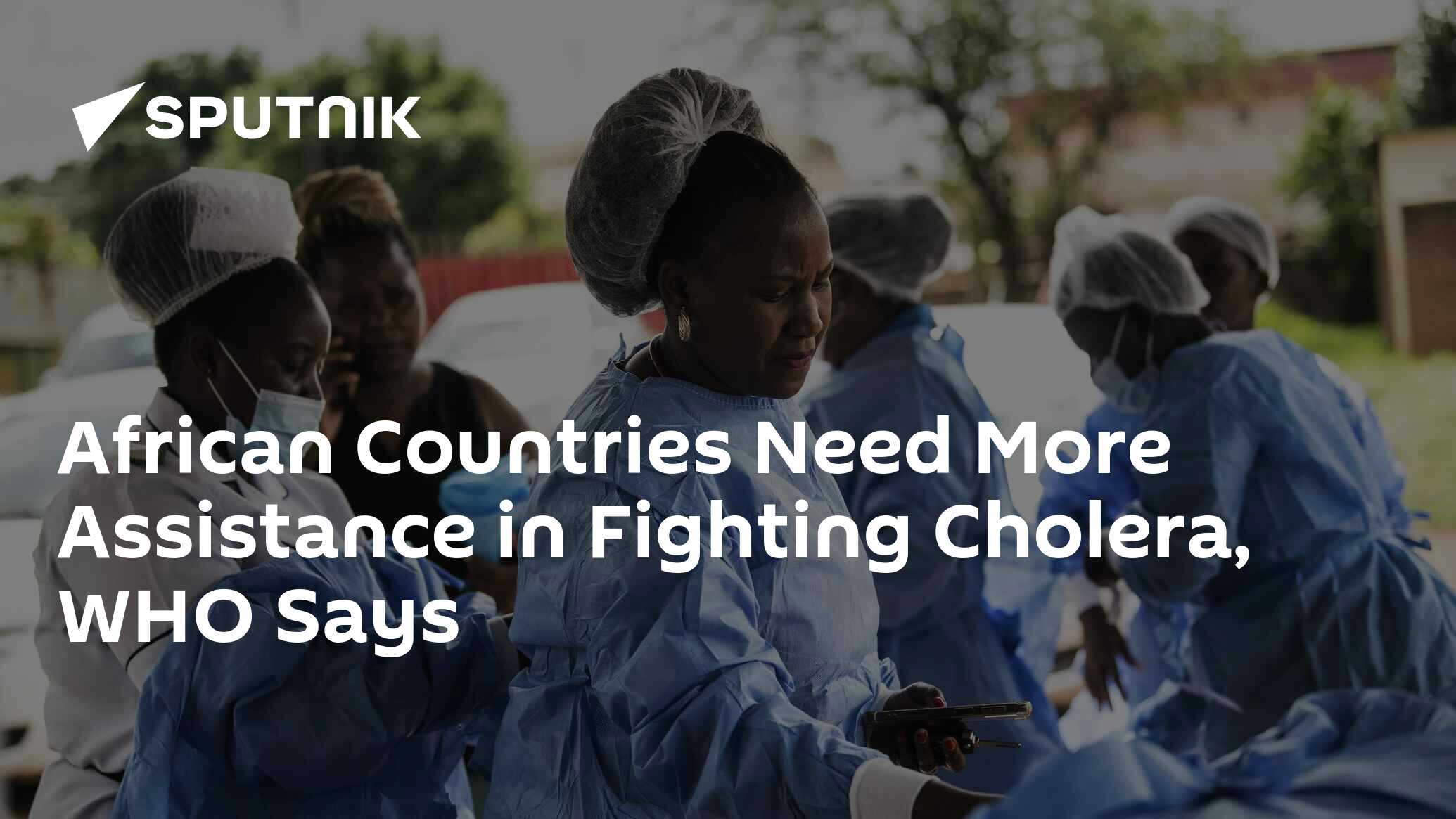 African Countries Need More Assistance in Fighting Cholera, WHO Says