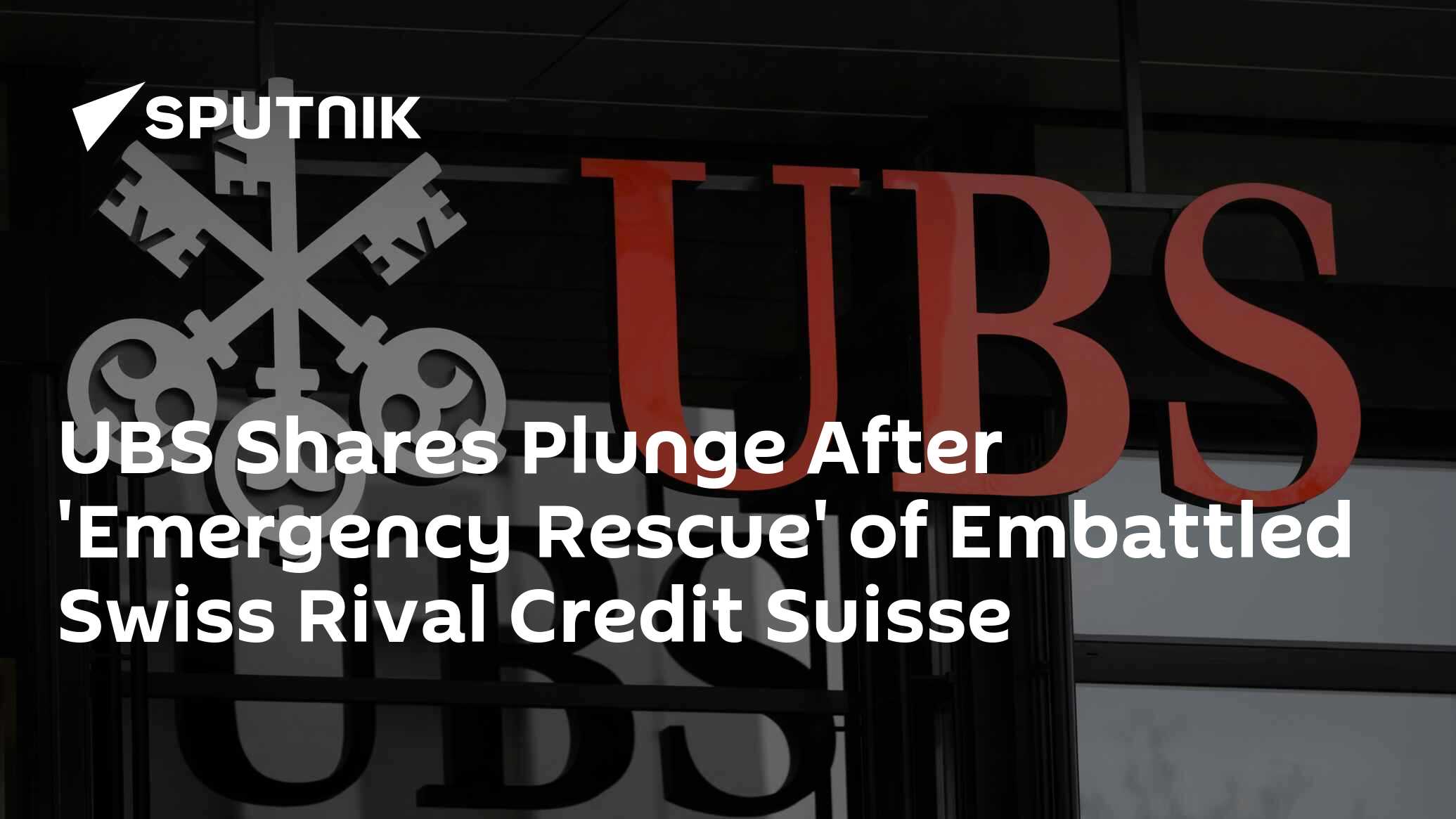 UBS Shares Plunge After Credit Suisse Bailout Deal