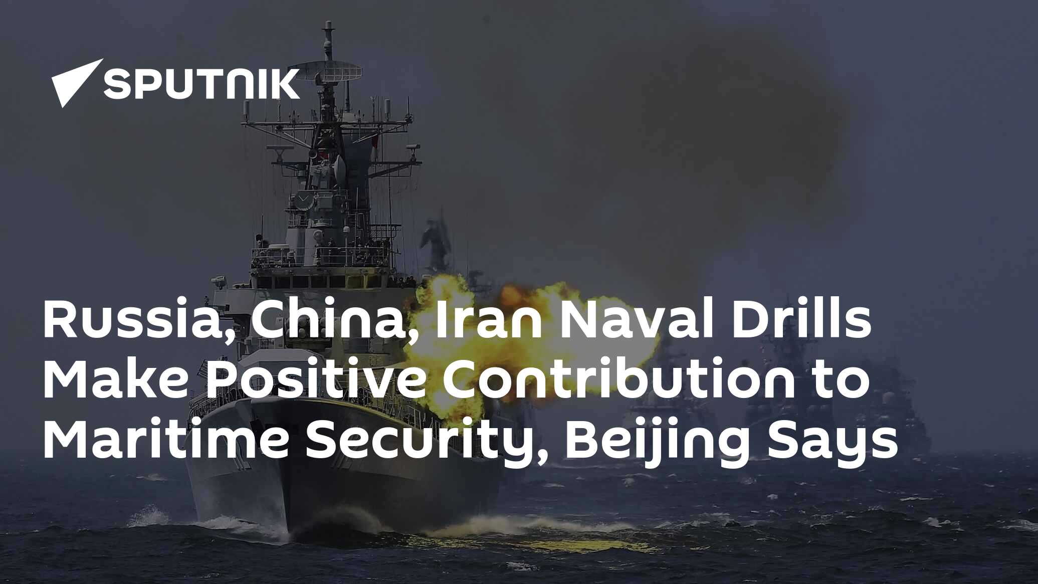 Russia, China, Iran Naval Drills Make Positive Contribution to Maritime ...