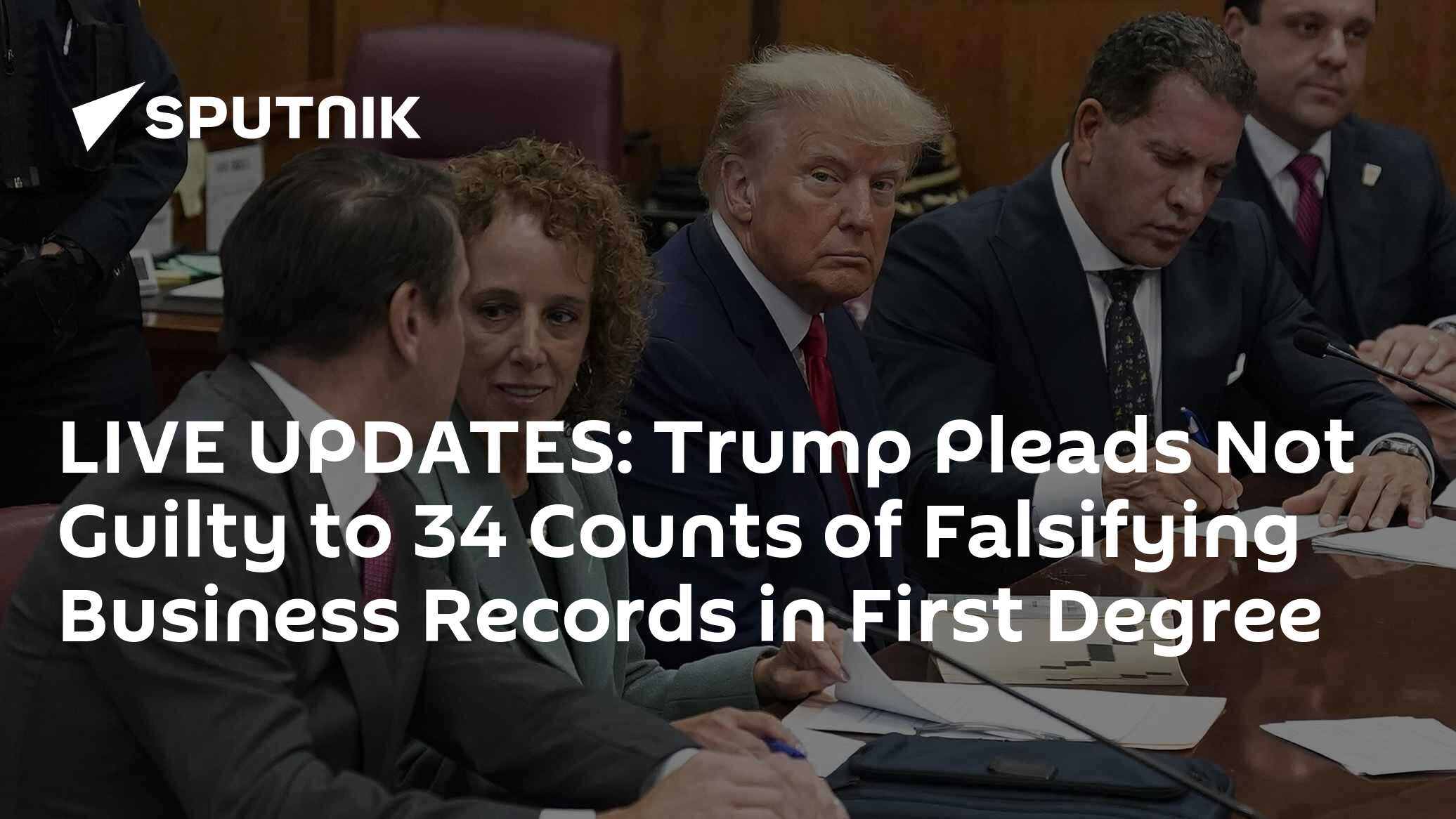 LIVE UPDATES: Trump Pleads Not Guilty to 34 Counts of Falsifying ...
