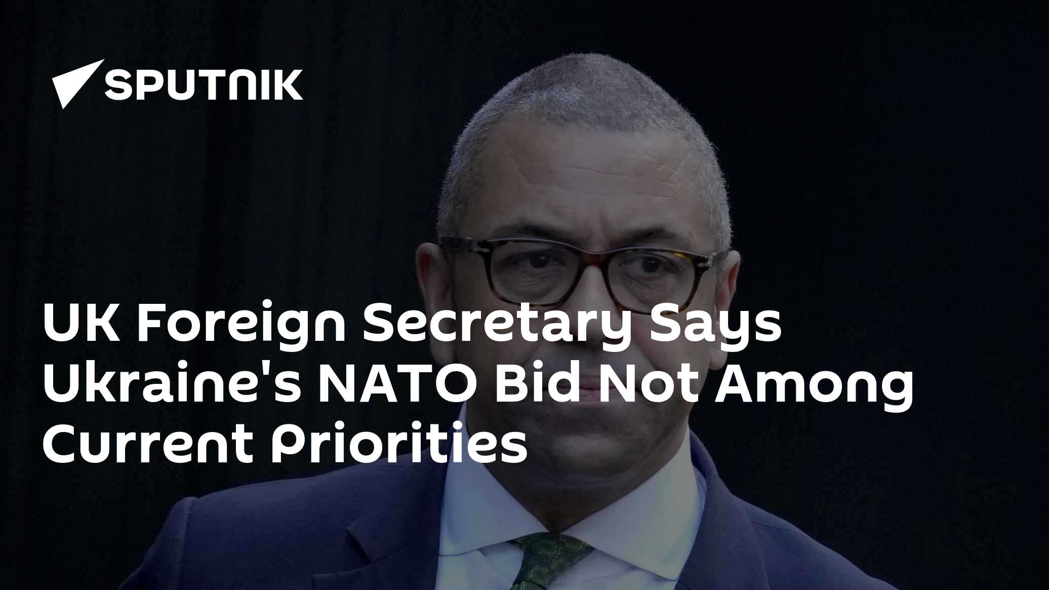UK Foreign Secretary Says Ukraine's NATO Bid Not Among Current Priorities