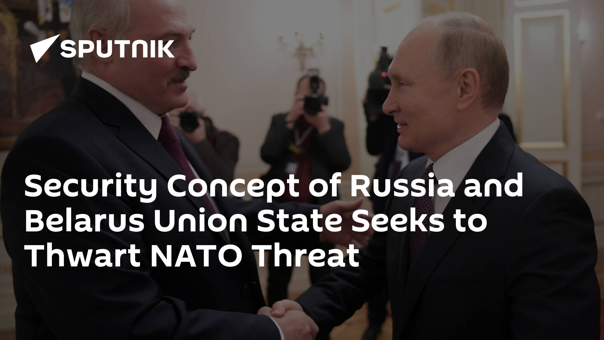 Security Concept of Russia and Belarus Union State Seeks to Thwart NATO Threat