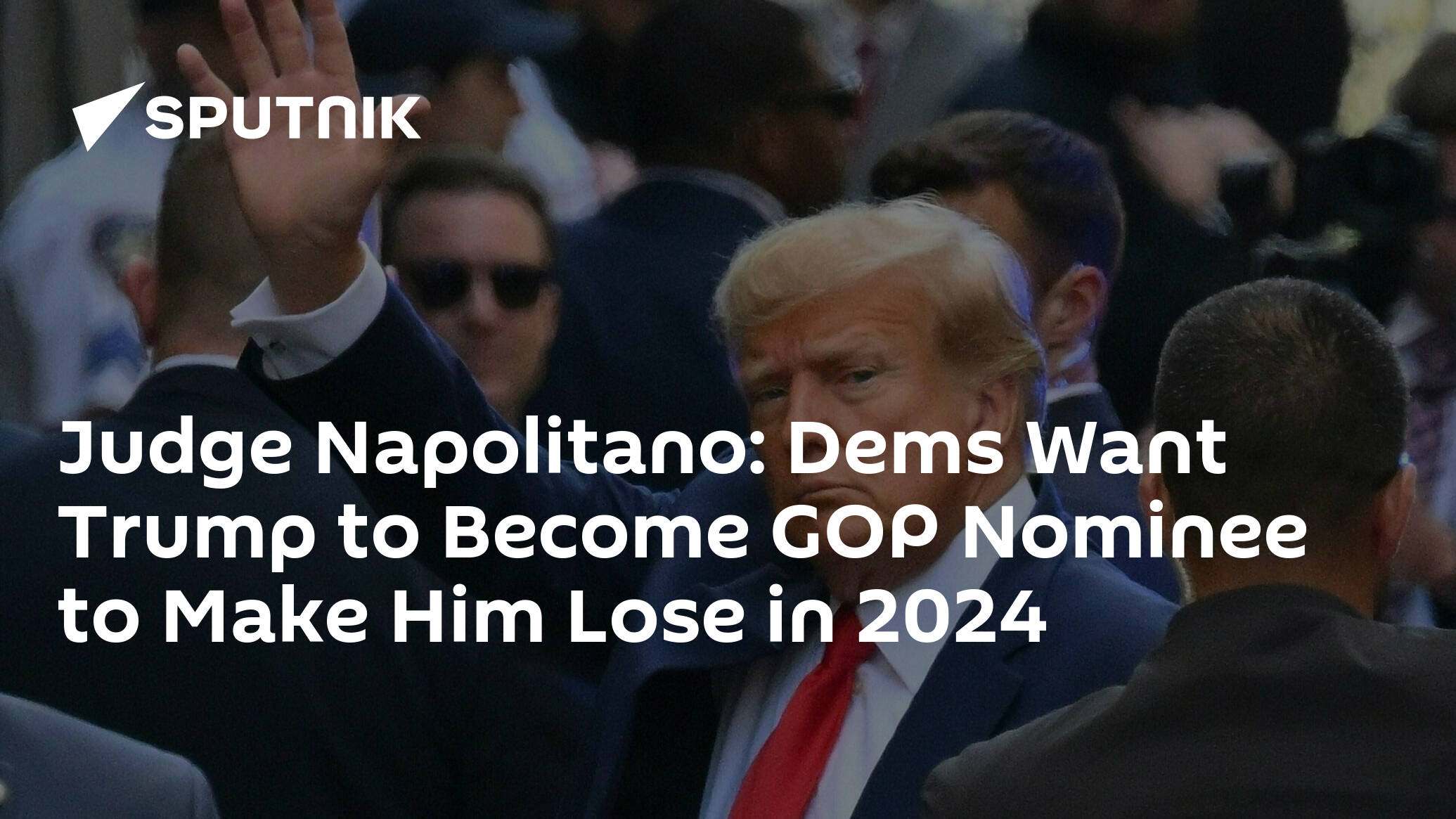 Judge Napolitano: Dems Want Trump to Become GOP Nominee to Make Him Lose in 2024